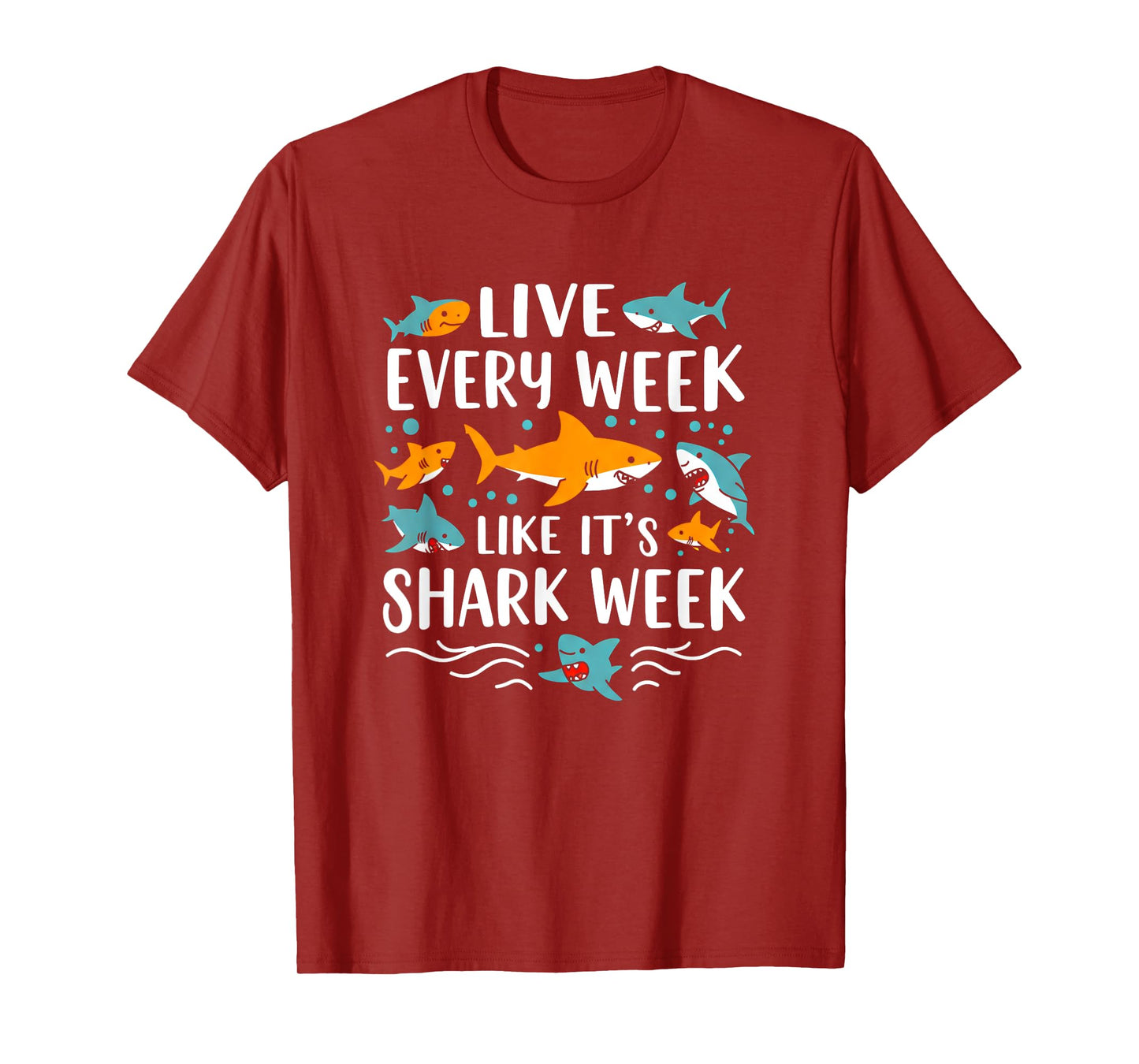 Live Every Week Like It's Shark Lover's Week Funny Shark T-Shirt