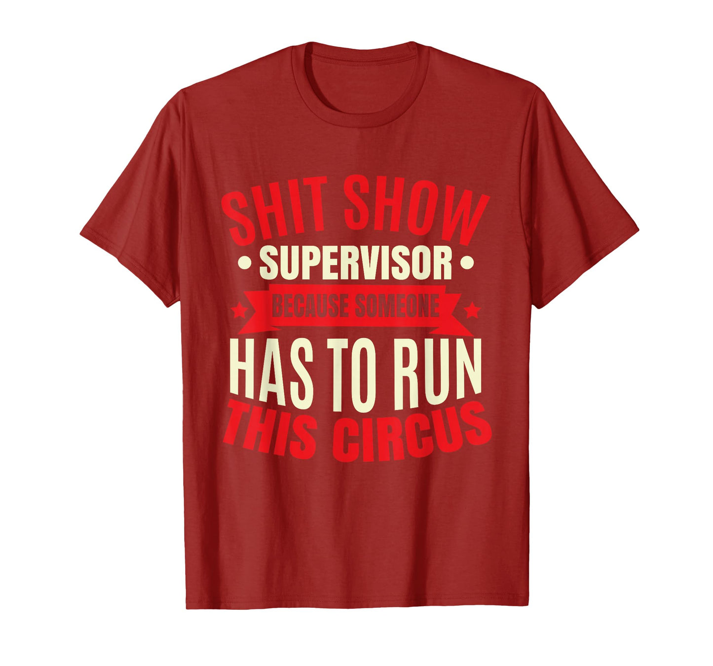 Funny Shitshow Supervisor Saying T-Shirt