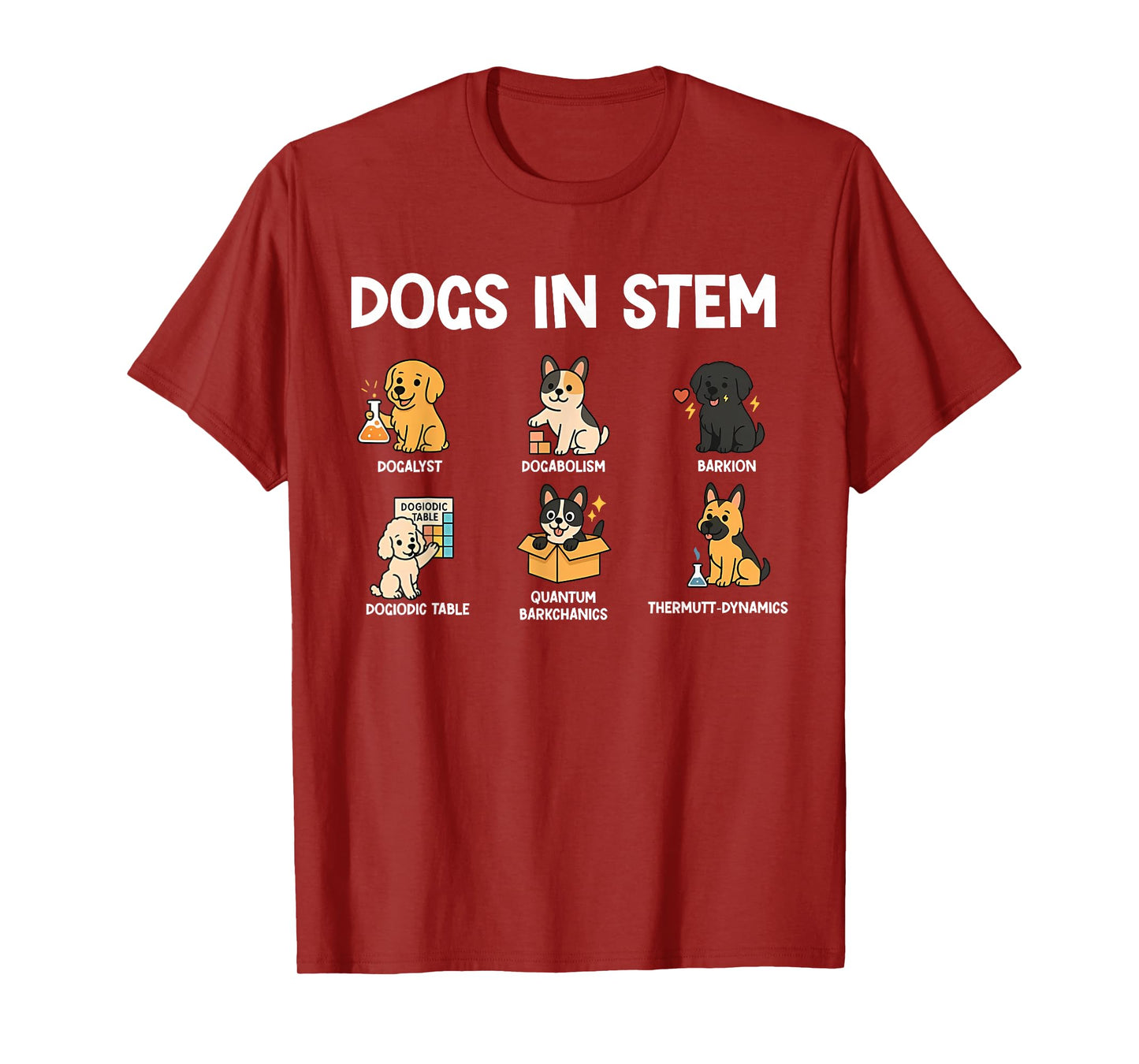 Funny STEM Science Dog Lovers for Students and Scientists T-Shirt