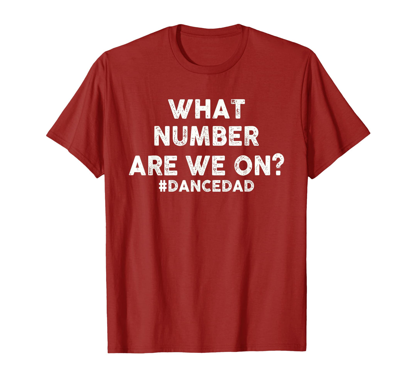 What Number Are We On, Funny Dance Dad T-Shirt