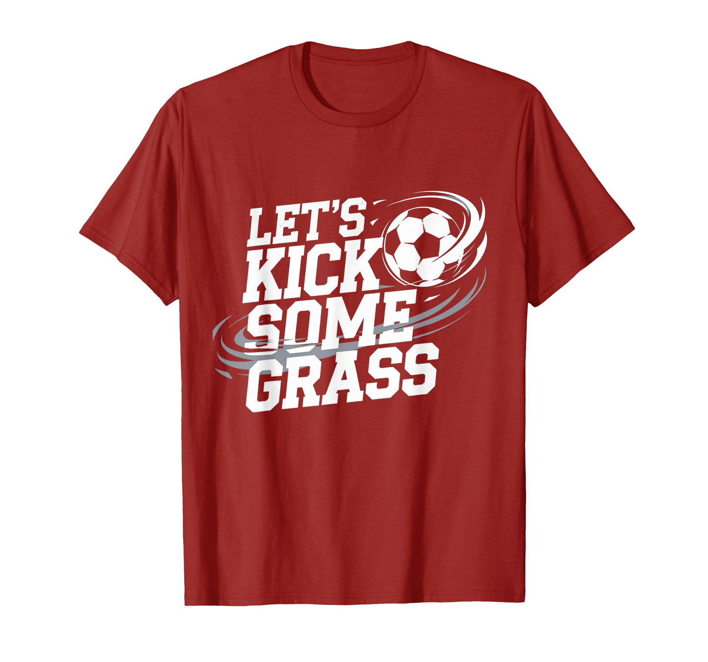 Let's Kick Some Grass Funny Soccer Lover Player Football T-Shirt