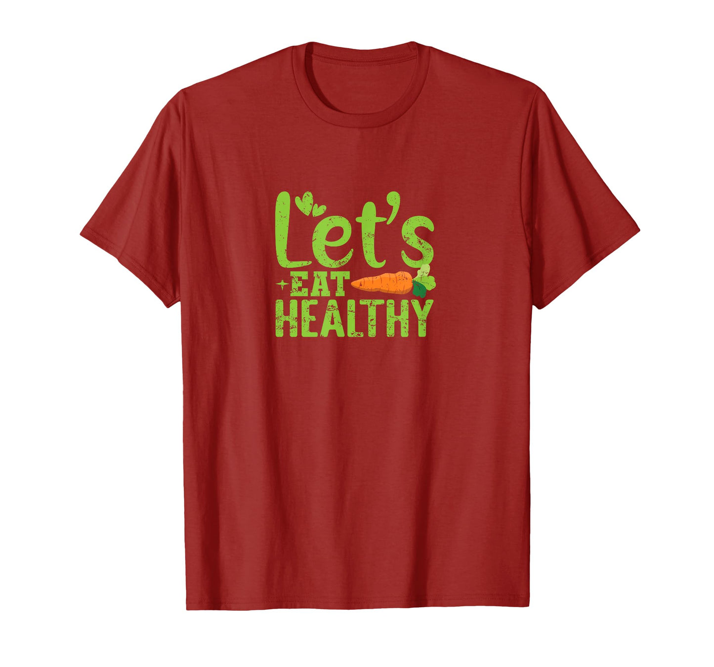 Let's Eat Healthy Plant-Based Life T-Shirt