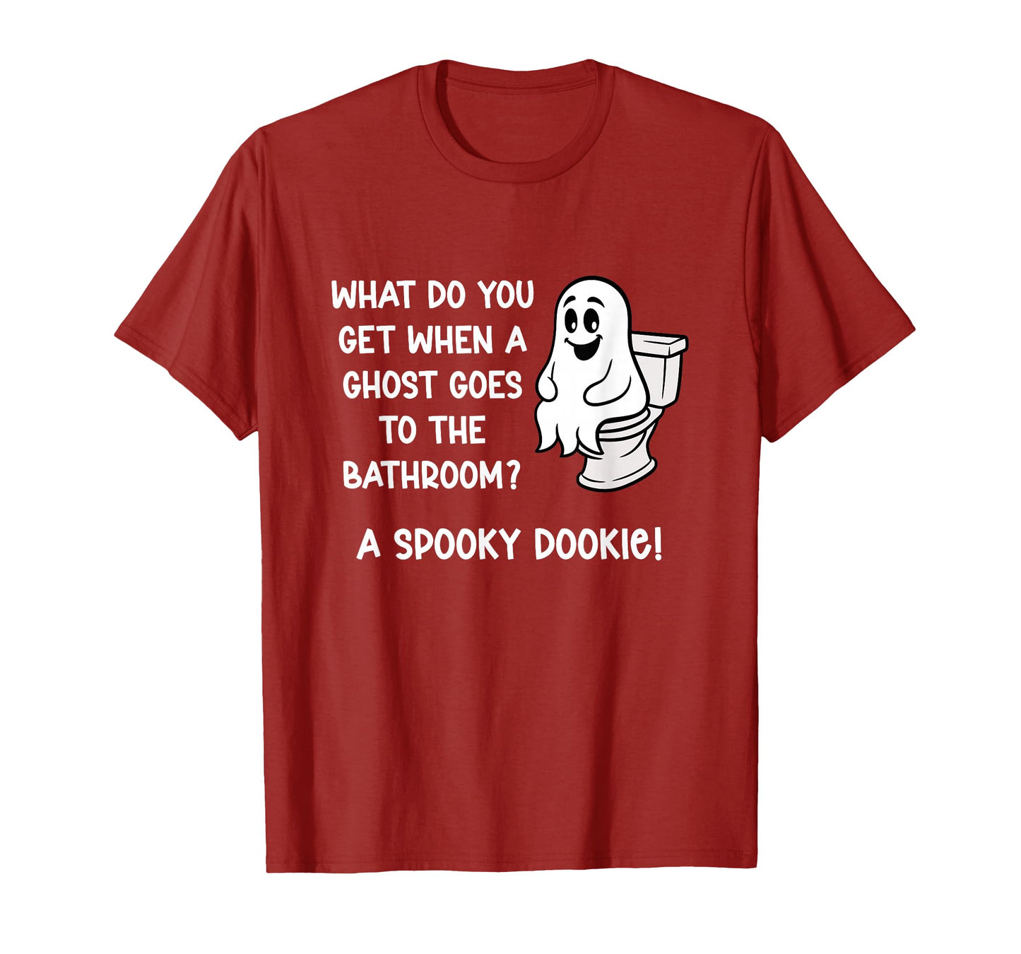 What Do You Get When A Ghost Goes to The Bathroom? Jokes T-Shirt