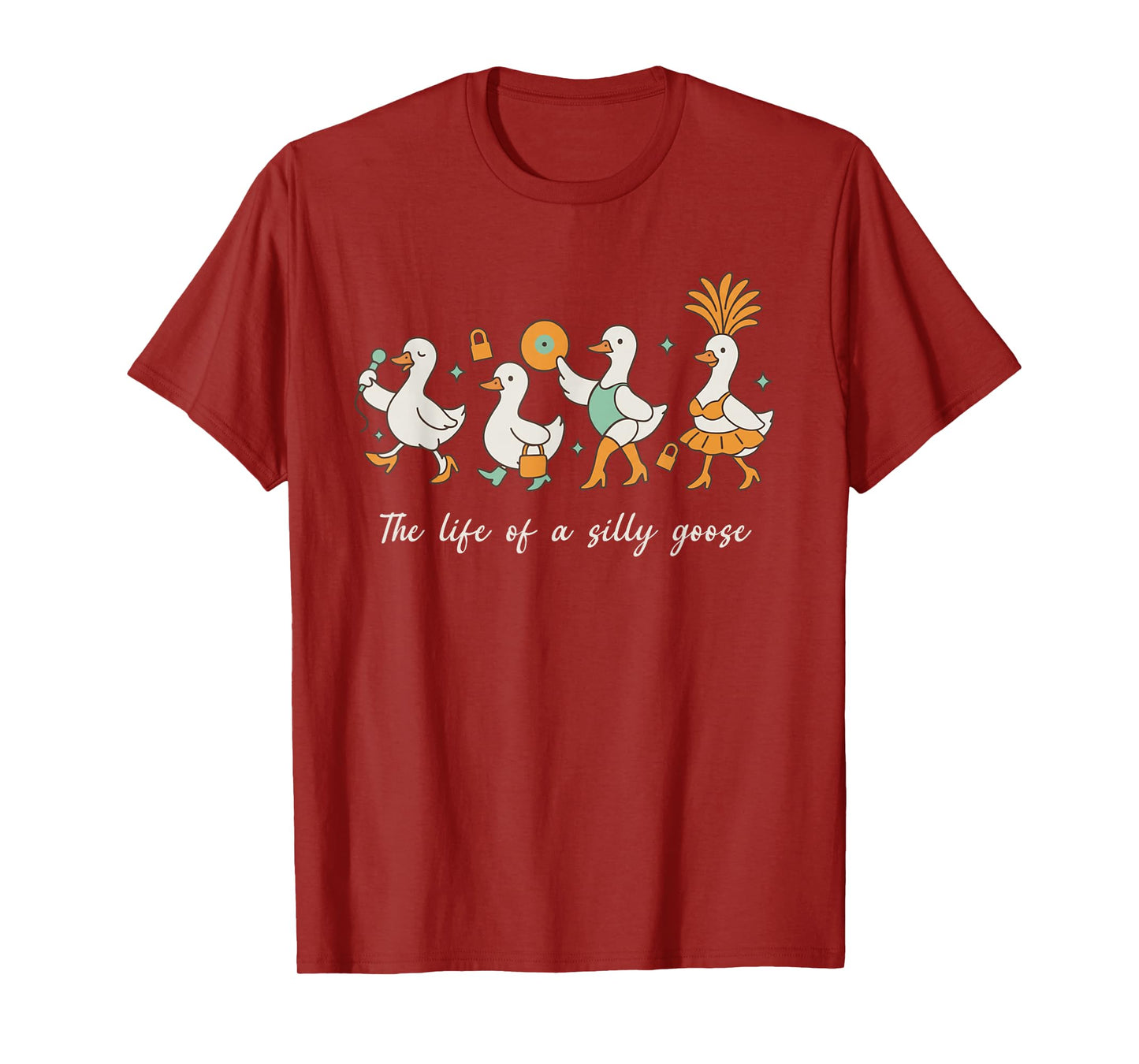 The Life of a Silly Goose Funny Trendy Meme Show Girl Tee T-Shirt
