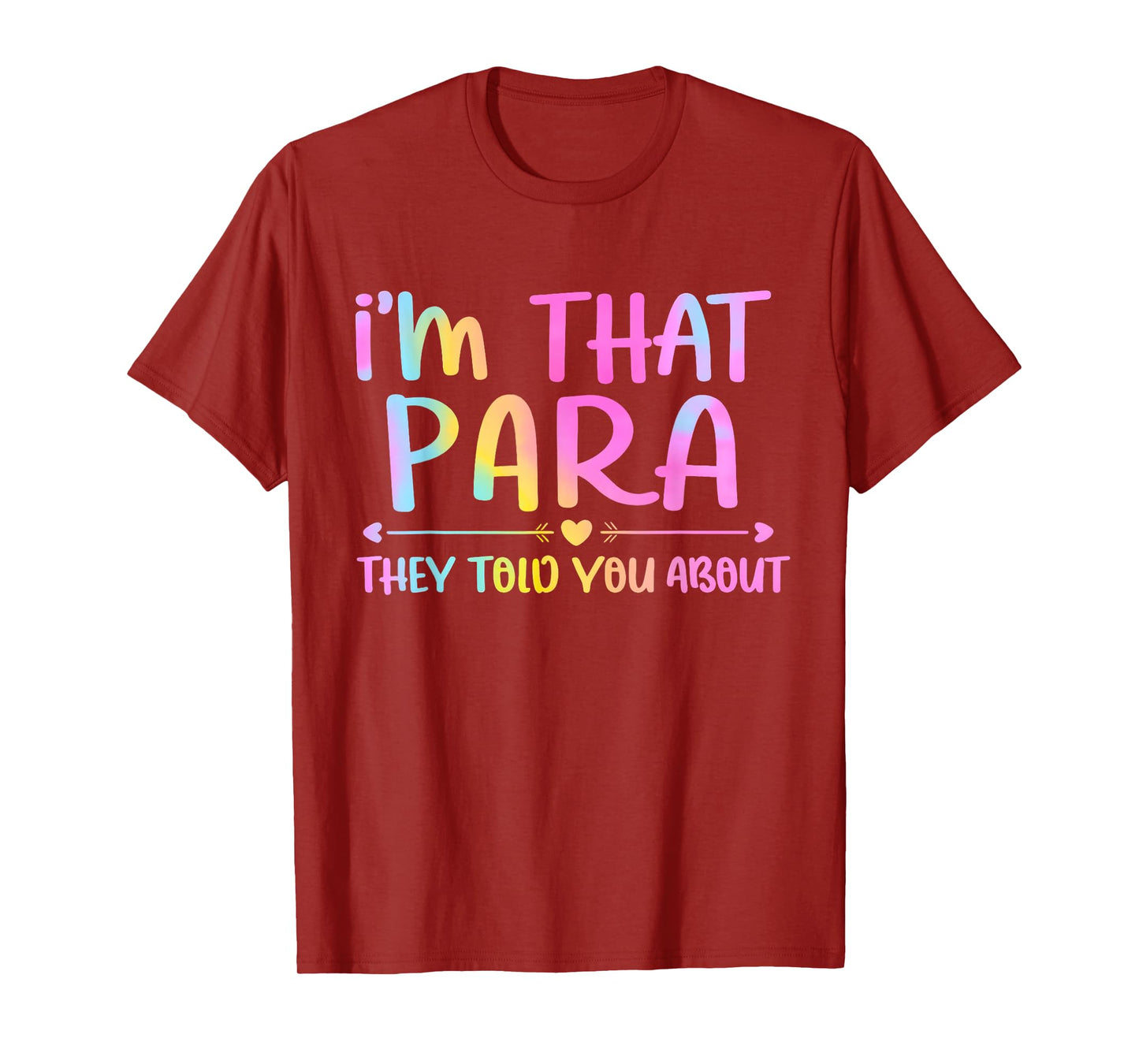 I'm That para They Told You About Funny Design for Fans T-Shirt