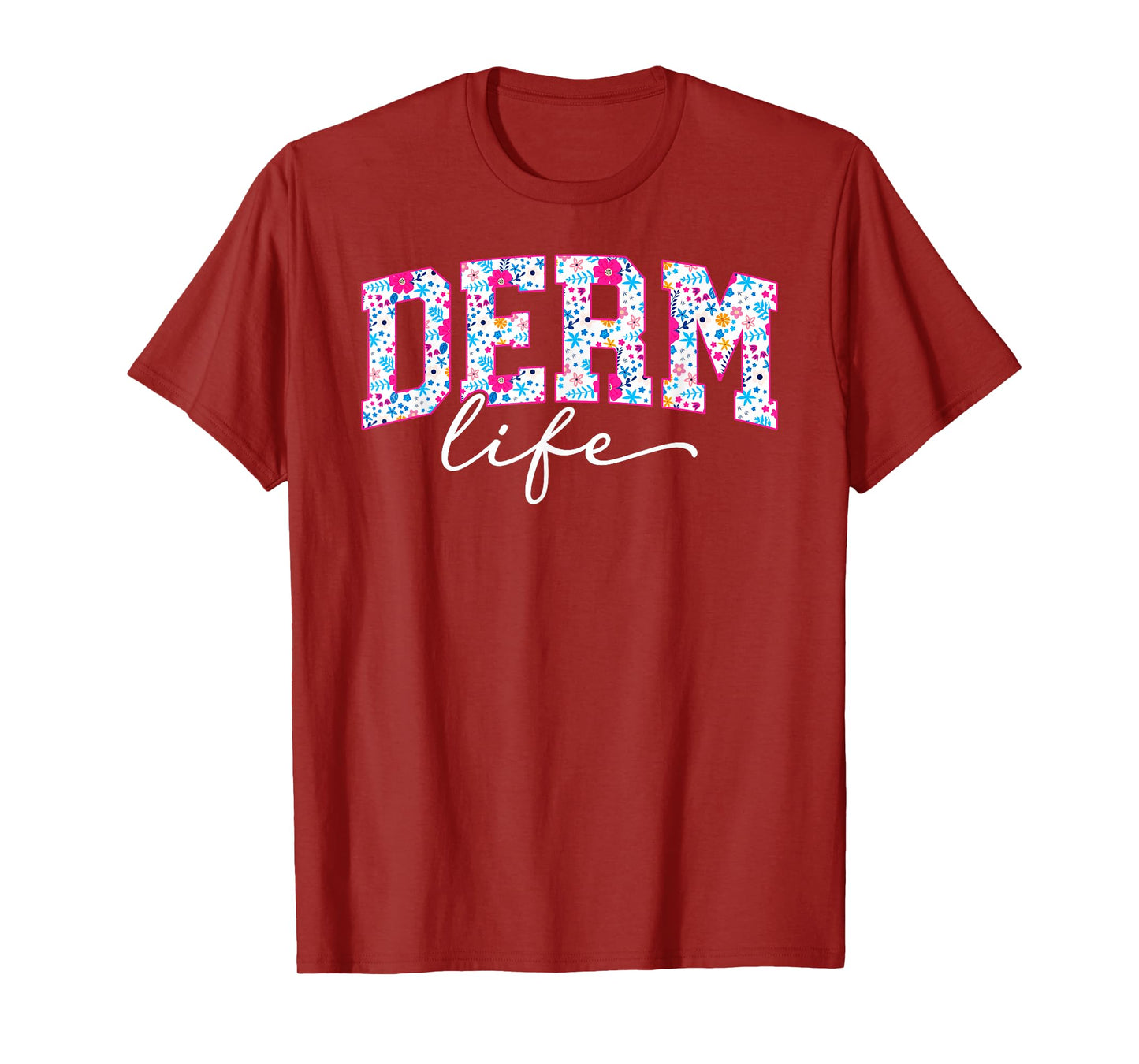 Derm Life Dermatologist Dermatology T-Shirt
