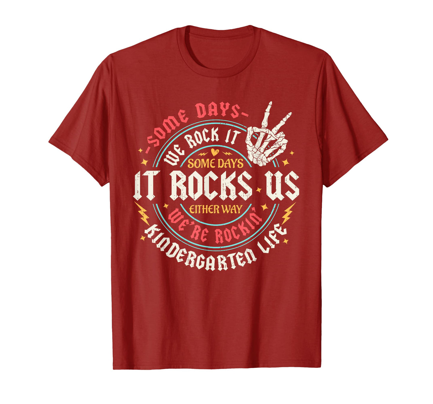 Some Days We Rock It Kindergarten Life Back To School Funny T-Shirt