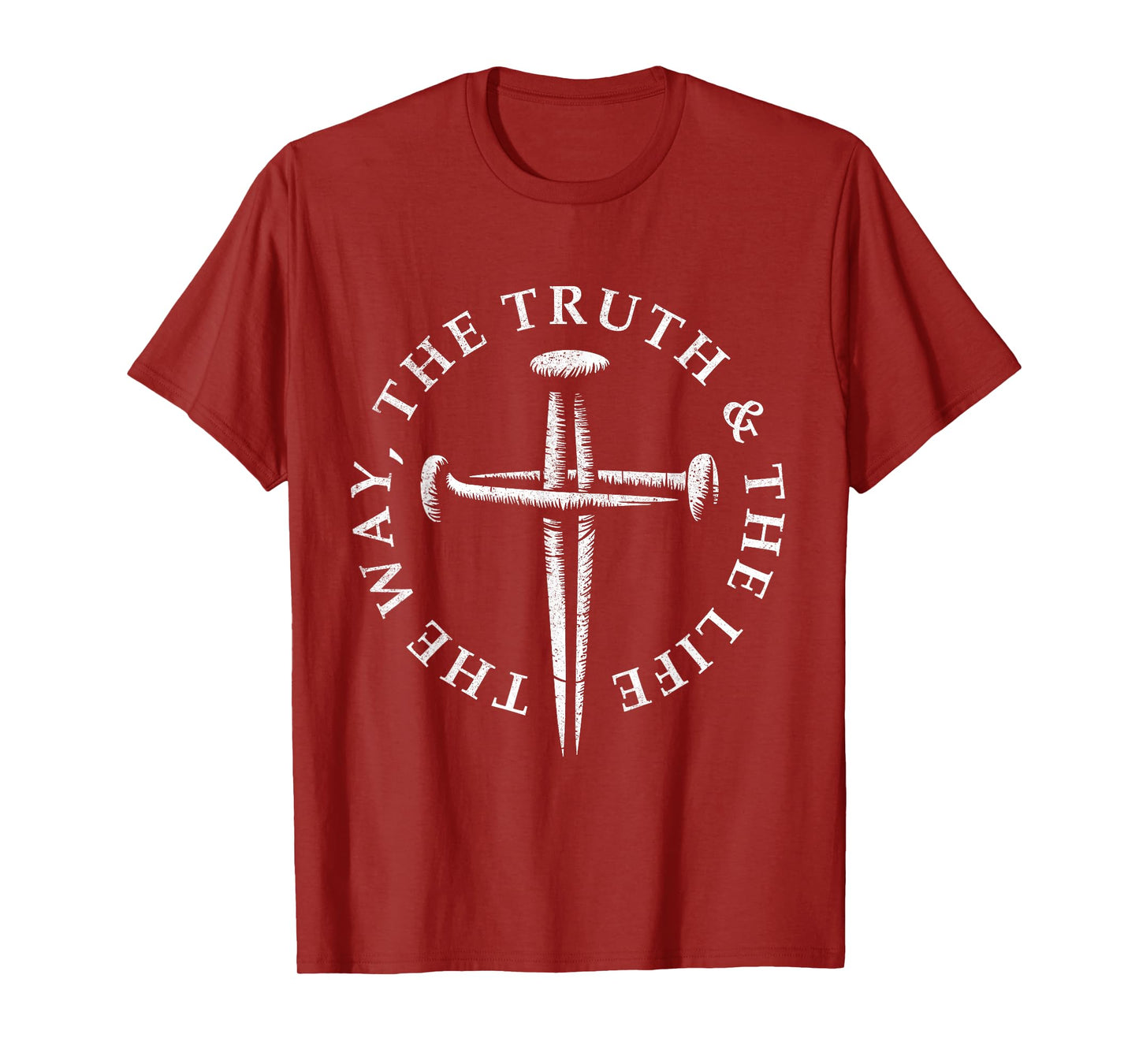 Jesus The Way The Truth The Life John 14:6 Nail Cross T-Shirt