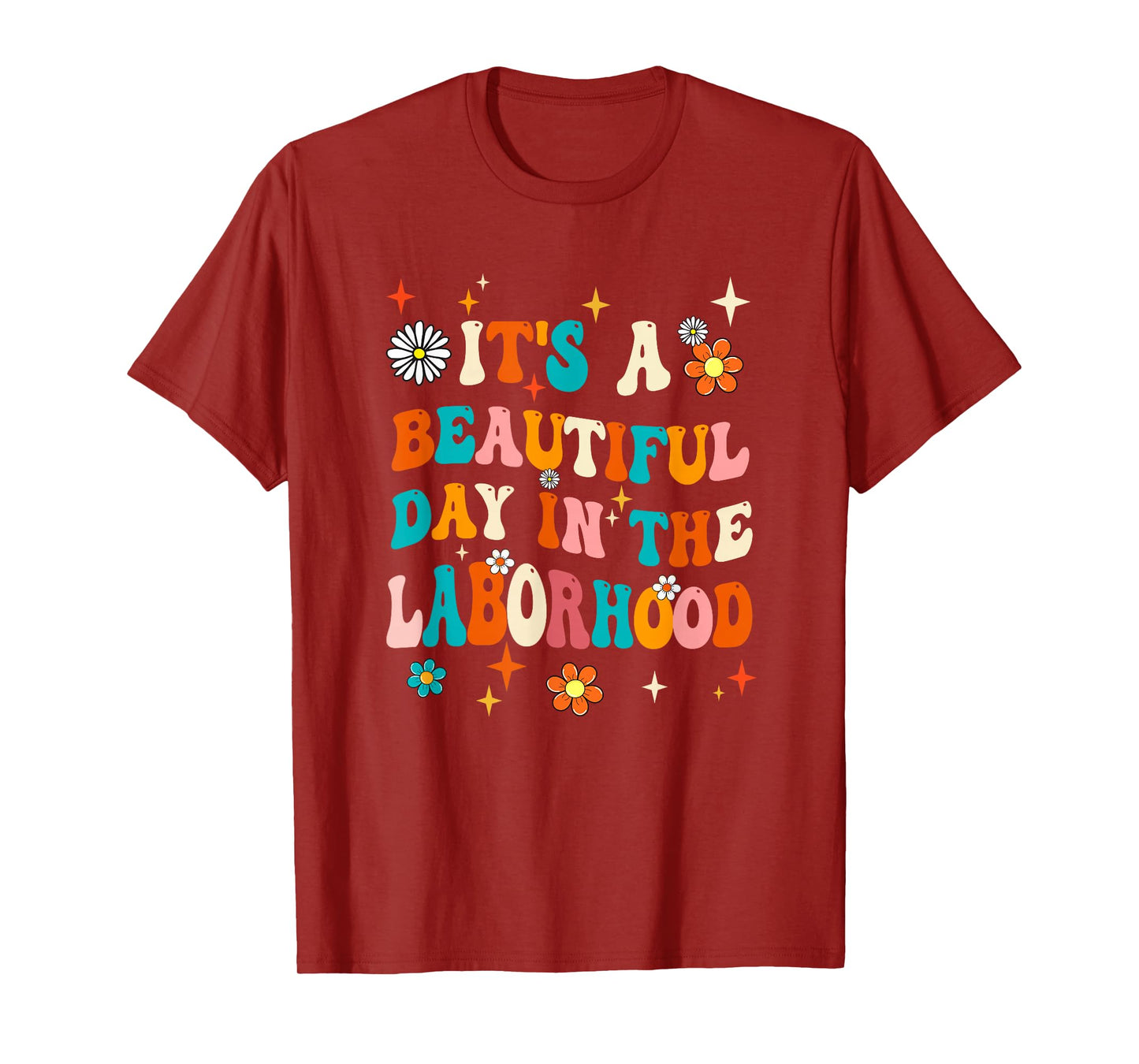 Labor & Delivery Nurse It's A Beautiful Day In The Laborhood T-Shirt