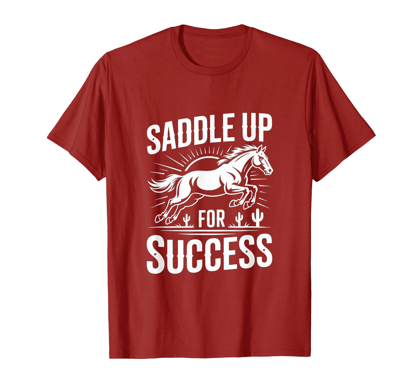 Saddle Up For Success Horse Rider Inspirational Design T-Shirt