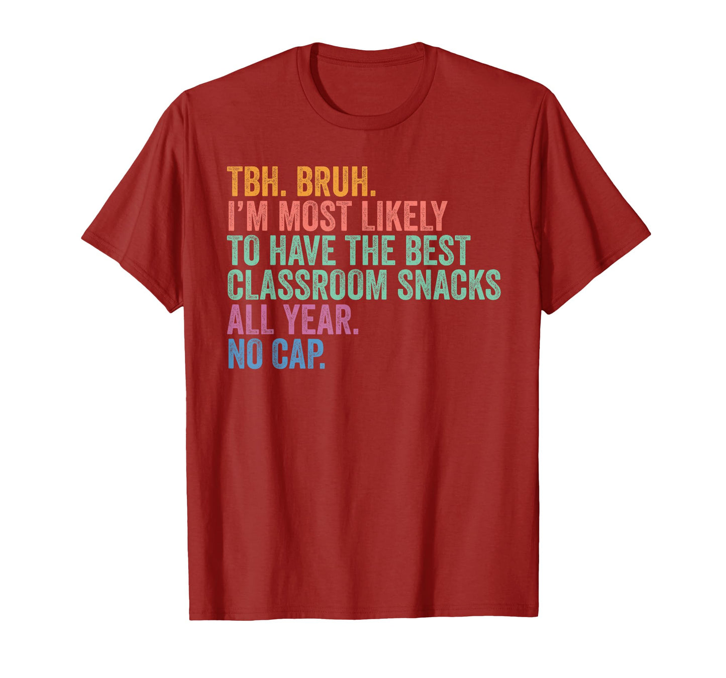 Back To School Most Likely To Best Classroom Snacks All Year T-Shirt
