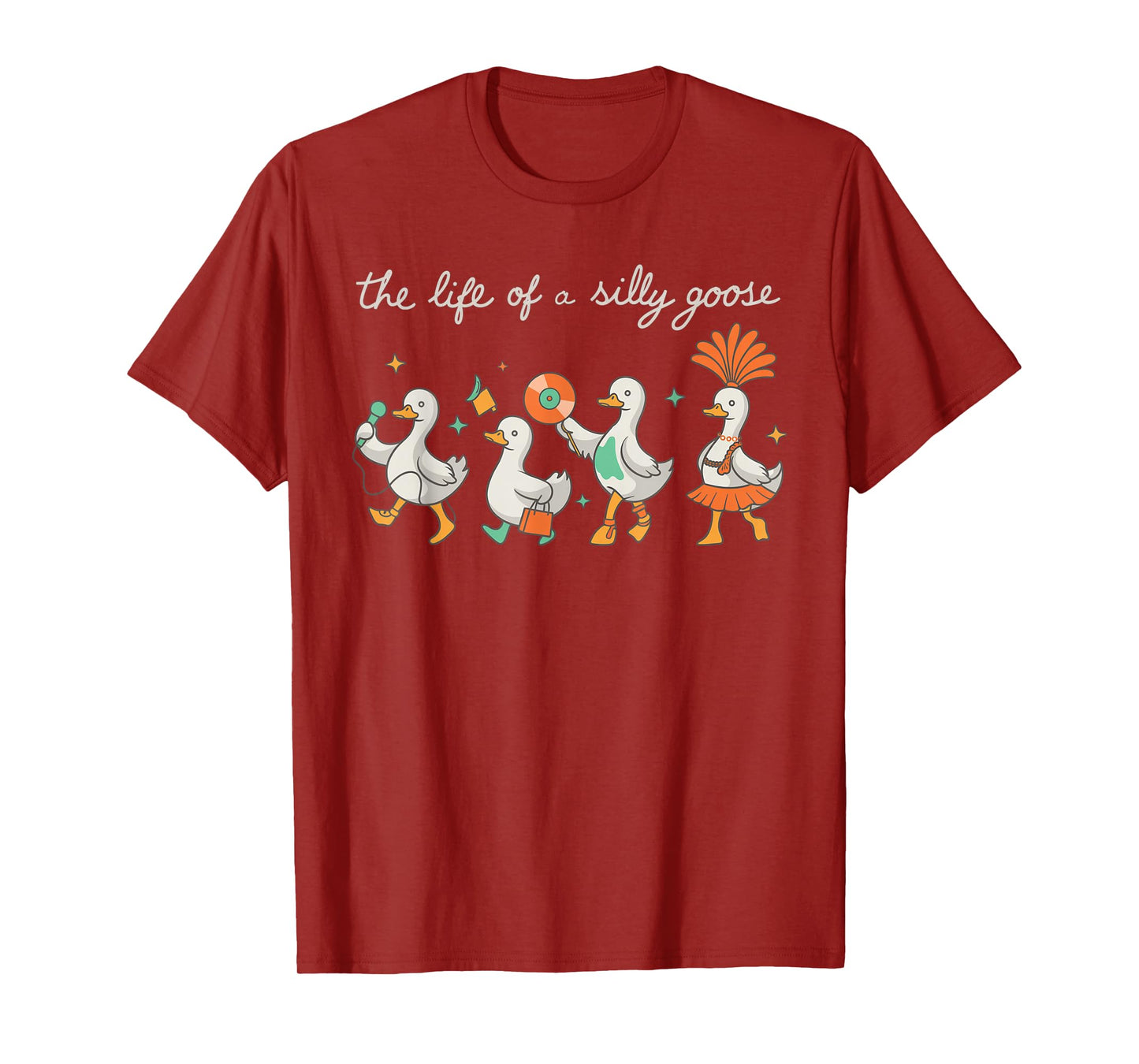 The Life of a Silly Goose Funny Trendy Meme Show Girl Tee T-Shirt
