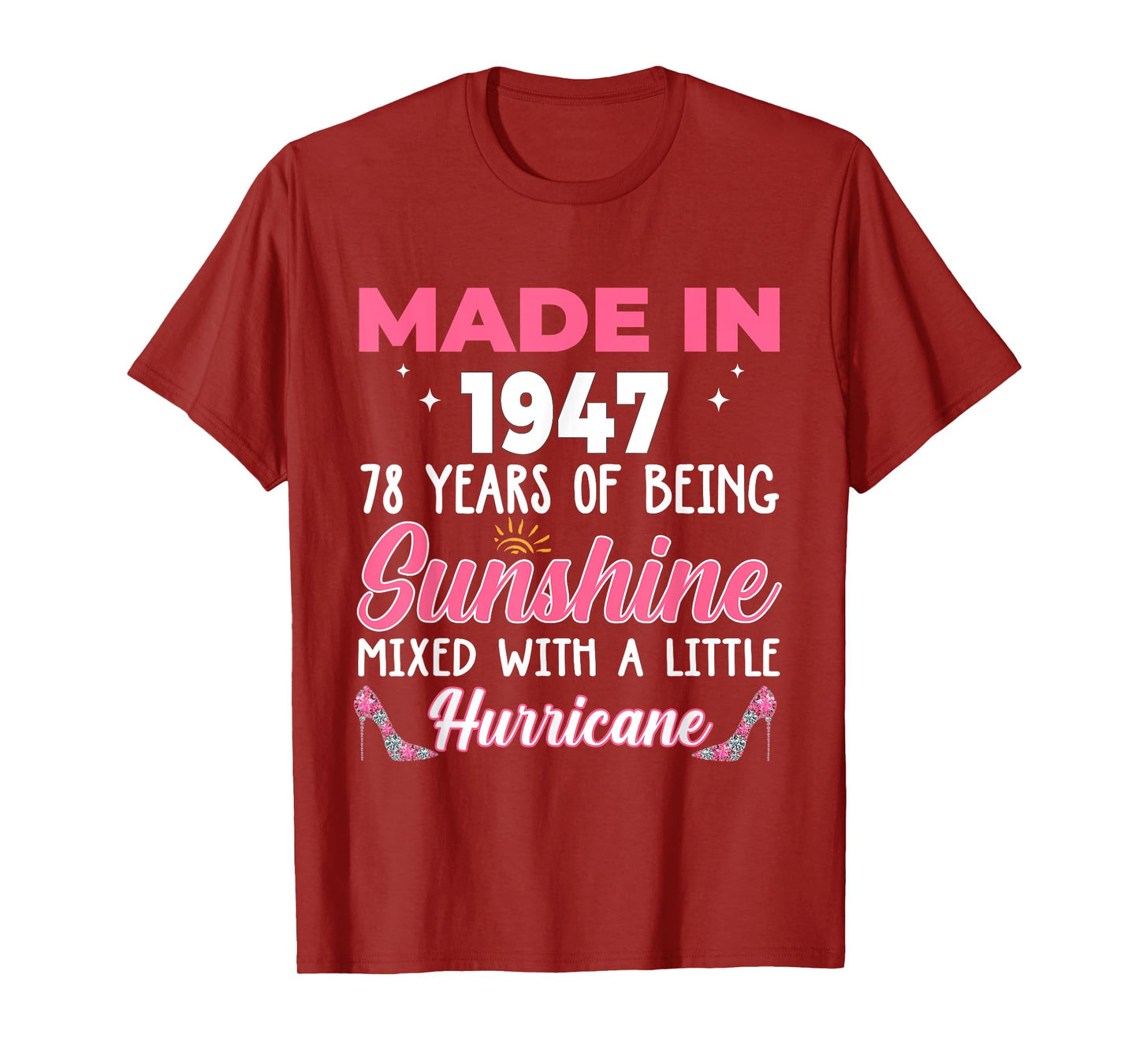 Made In 1947 Women 78 Years of Being 78th Birthday T-Shirt