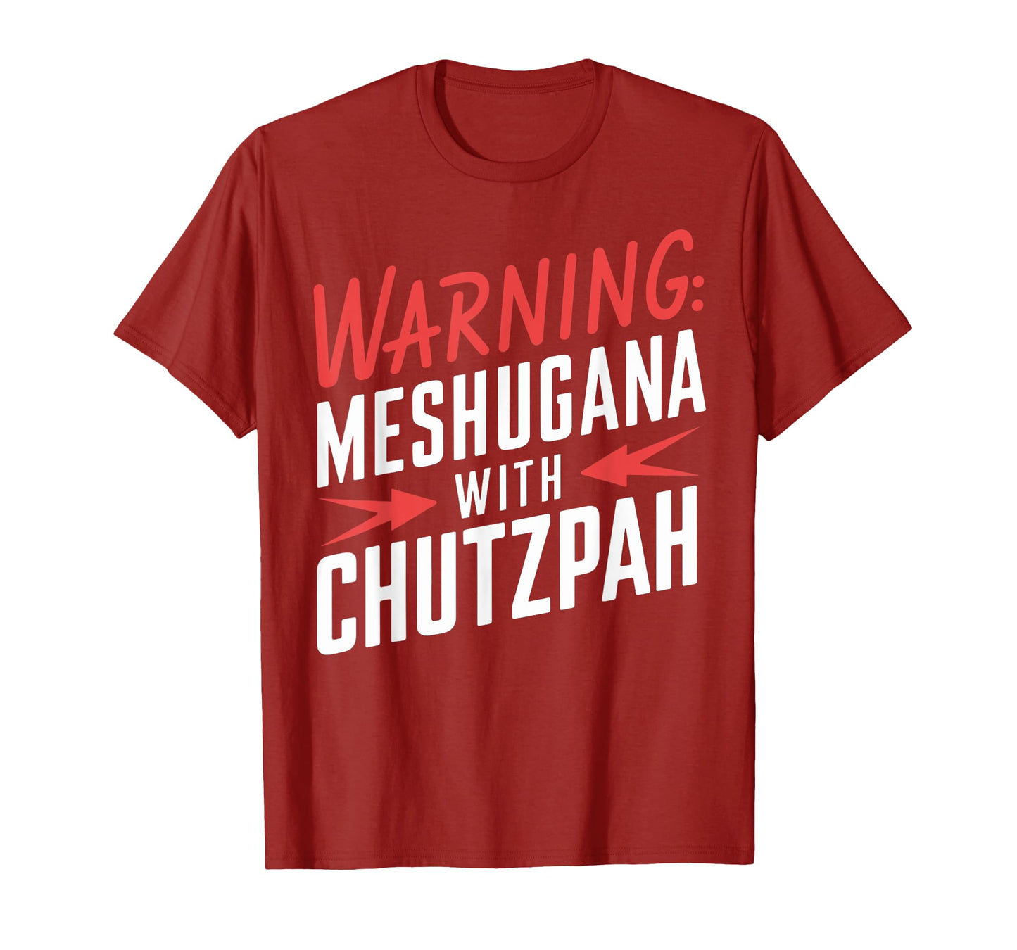 Funny Meshugana Chutzpah Yiddish Jewish Product T-Shirt