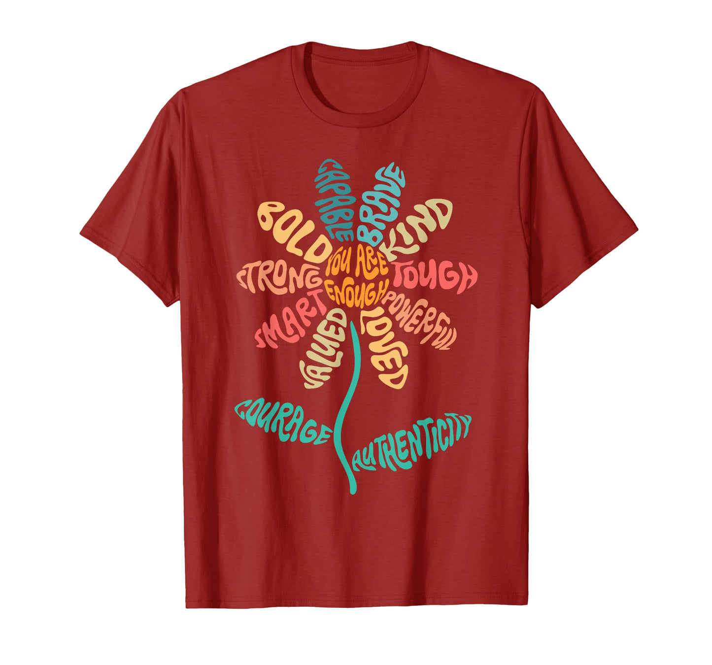 You Are Enough Positivity Flower Word Art Inspirational T-Shirt