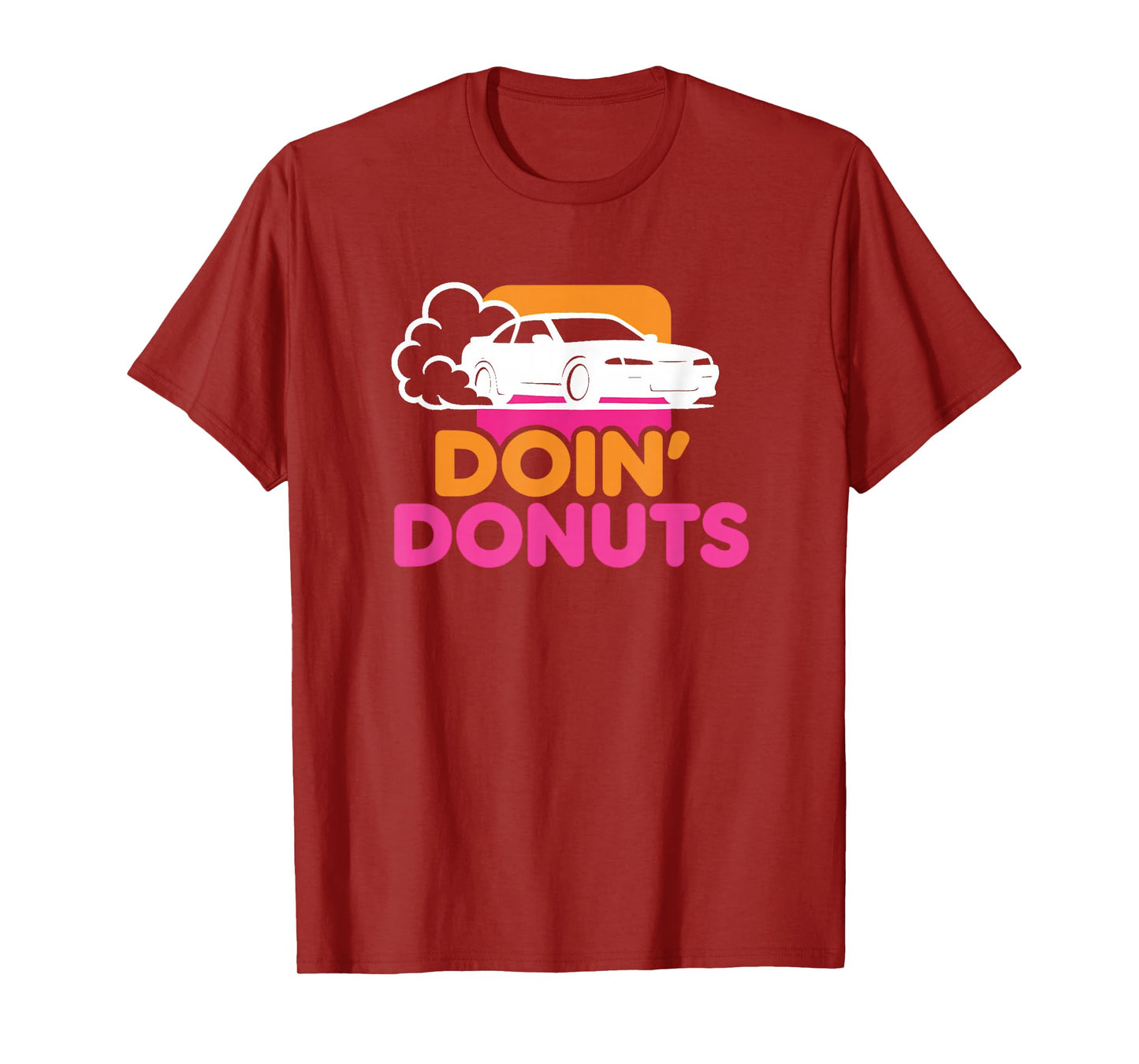 Doin' Donuts - Funny Drift Racing Car Enthusiast T-Shirt