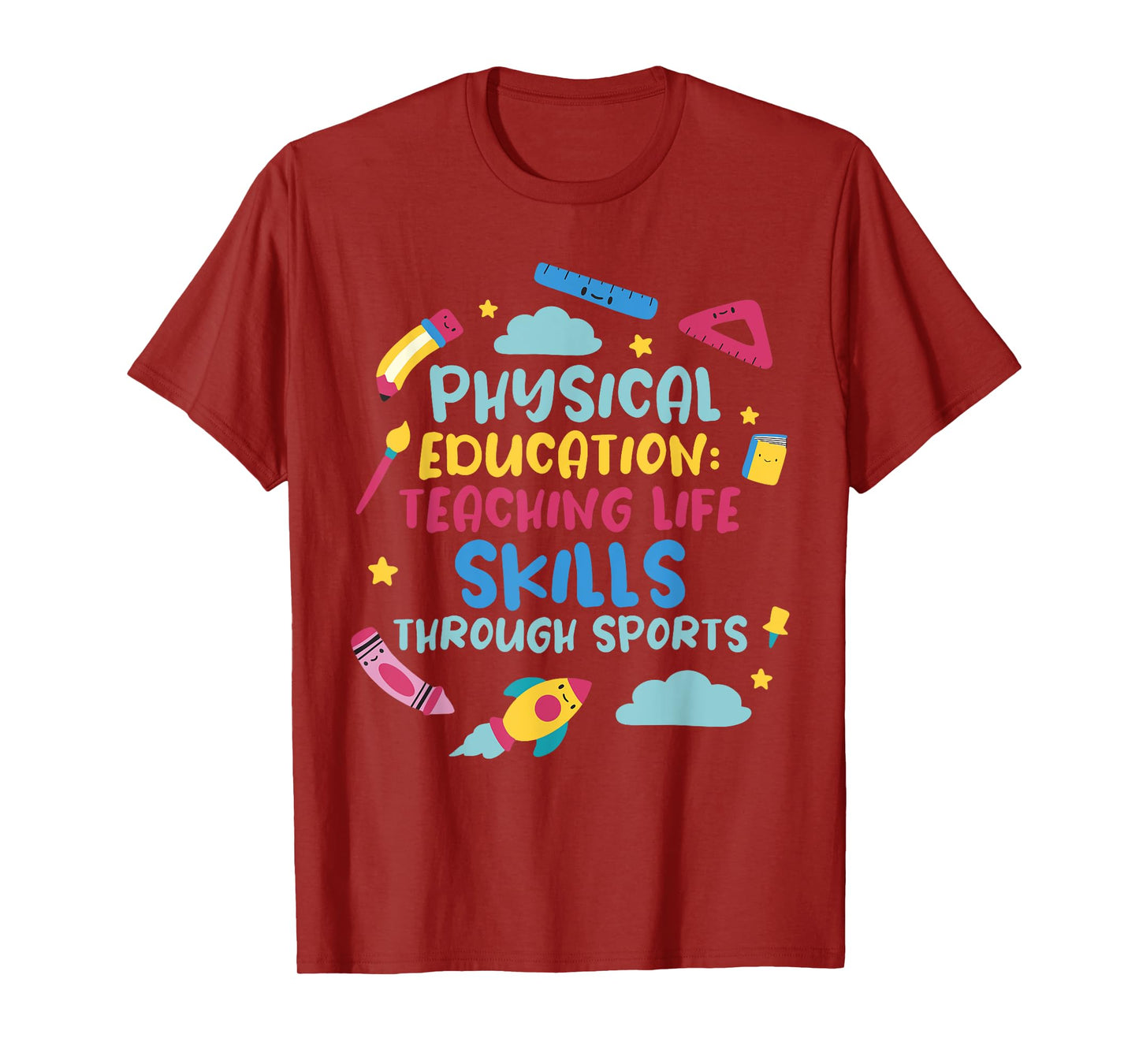 PHYSICAL EDUCATION: TEACHING LIFE SKILLS THROUGH SPORTS T-Shirt