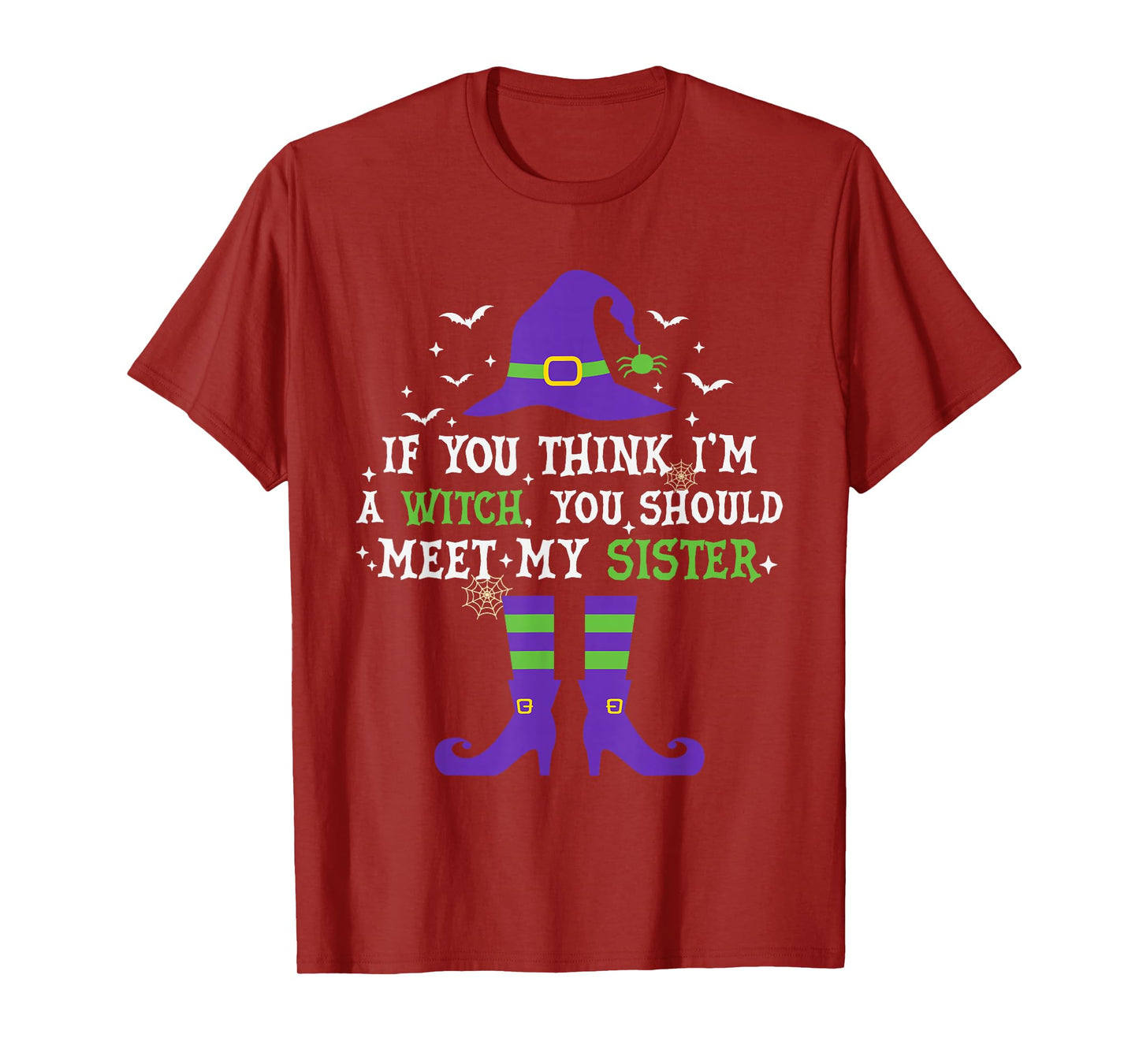 If You Think I'm A Witch You Should Meet My Sister Halloween T-Shirt