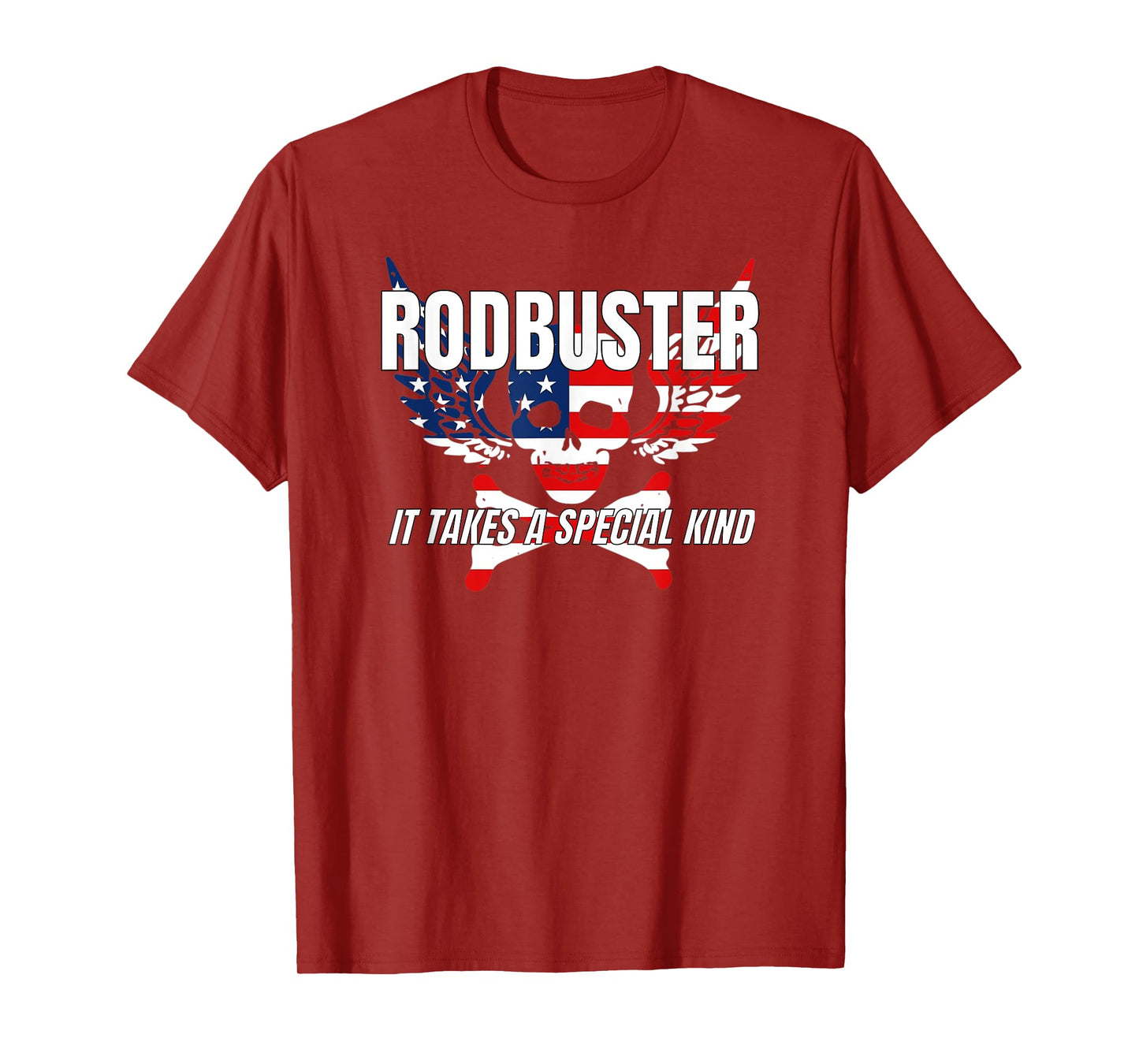 Rodbuster It Takes a Special Kind Rodbuster T-Shirt