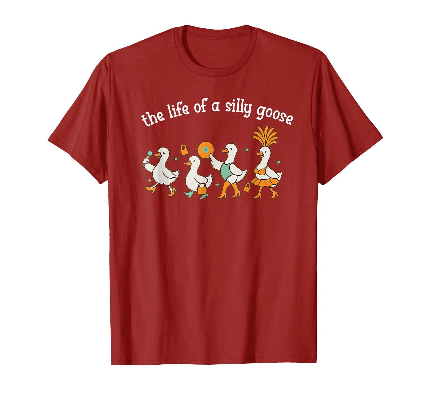 The Life of a Silly Goose Funny Trendy Meme Show Girl Tee T-Shirt