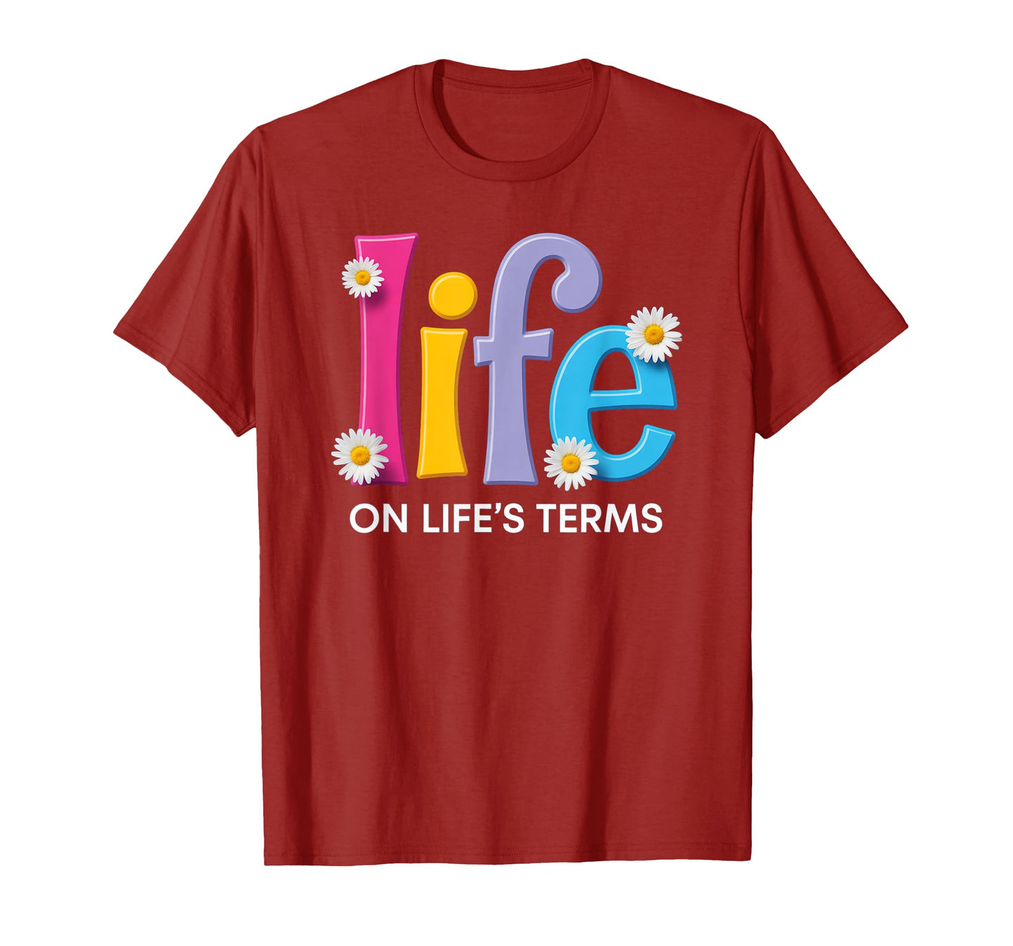 Life On Life's Terms AA NA Sobriety Funny Gifts Tee T-Shirt