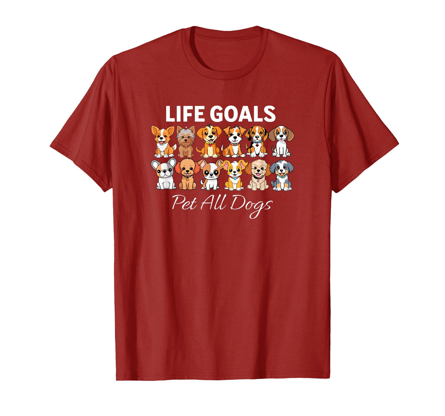 Life Goal Pet All The Dogs Funny Dog Lover Men Women Girls Kids T-Shirt