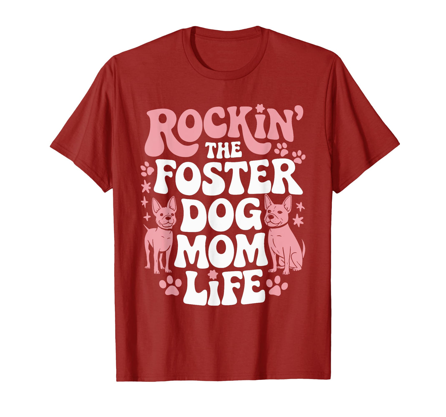 Rockin' The Foster Dog Mom Life T-Shirt for Men Women