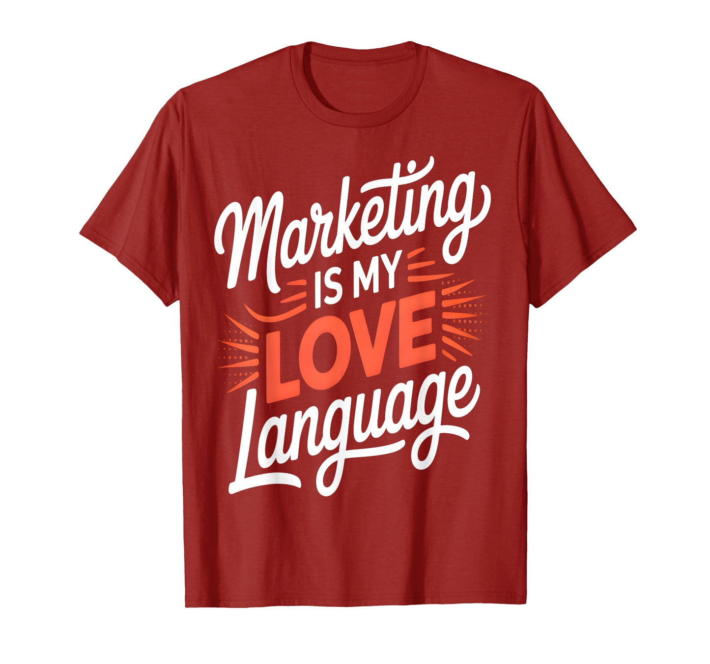 Marketing Is My Love Language Funny T-Shirt