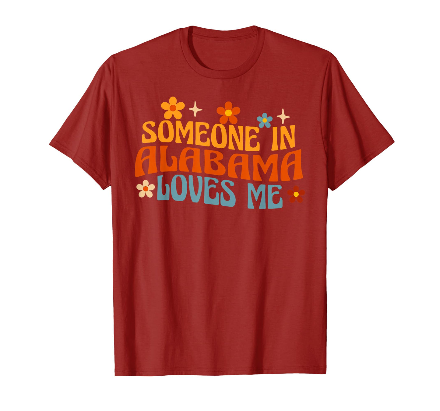 Someone In Alabama Loves Me T-Shirt