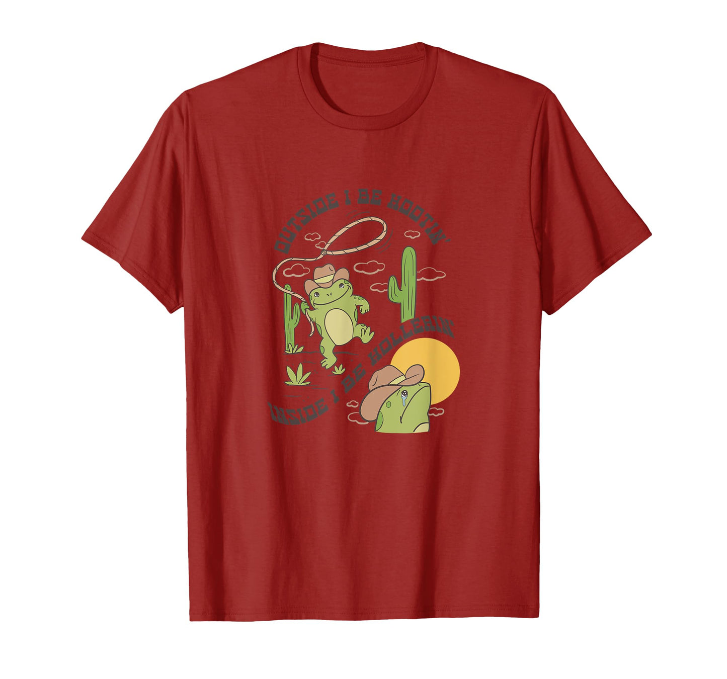 Cowboy Frog Says: Outside I be Hootin',Inside I be Hollerin' T-Shirt
