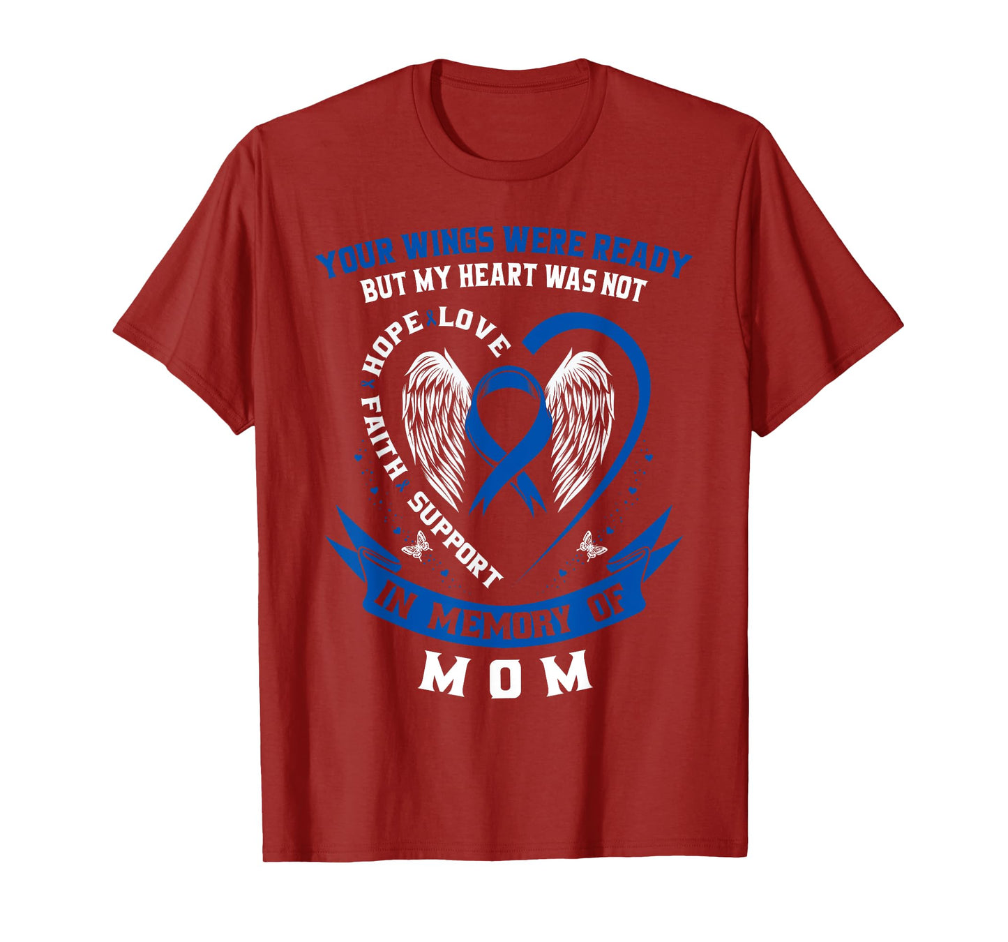 Blue Colon Cancer Awareness In Memory of Mom Colorectal T-Shirt