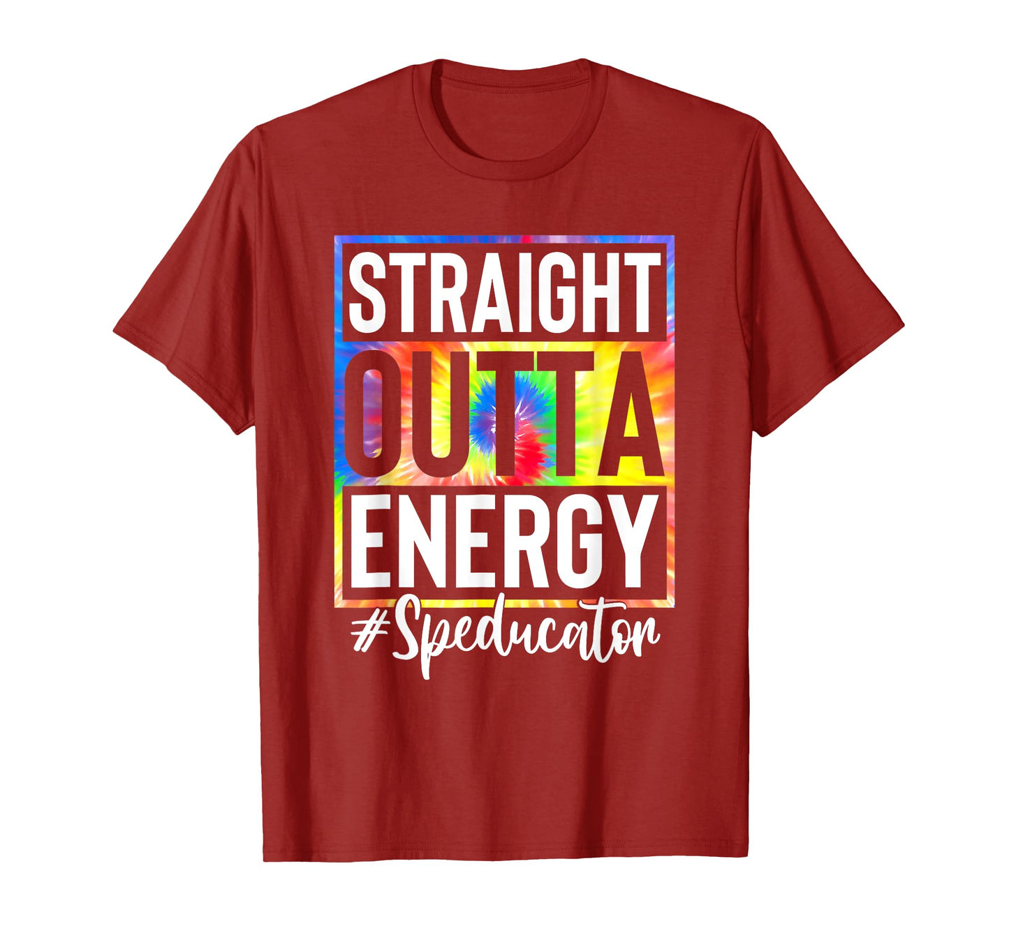 Straight Outta Energy Speducator Teacher Life Tie Dye T-Shirt for Men Women