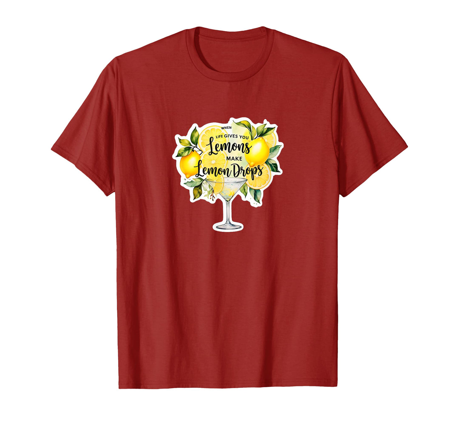 Funny when life gives you lemons make lemon drops martini T-Shirt