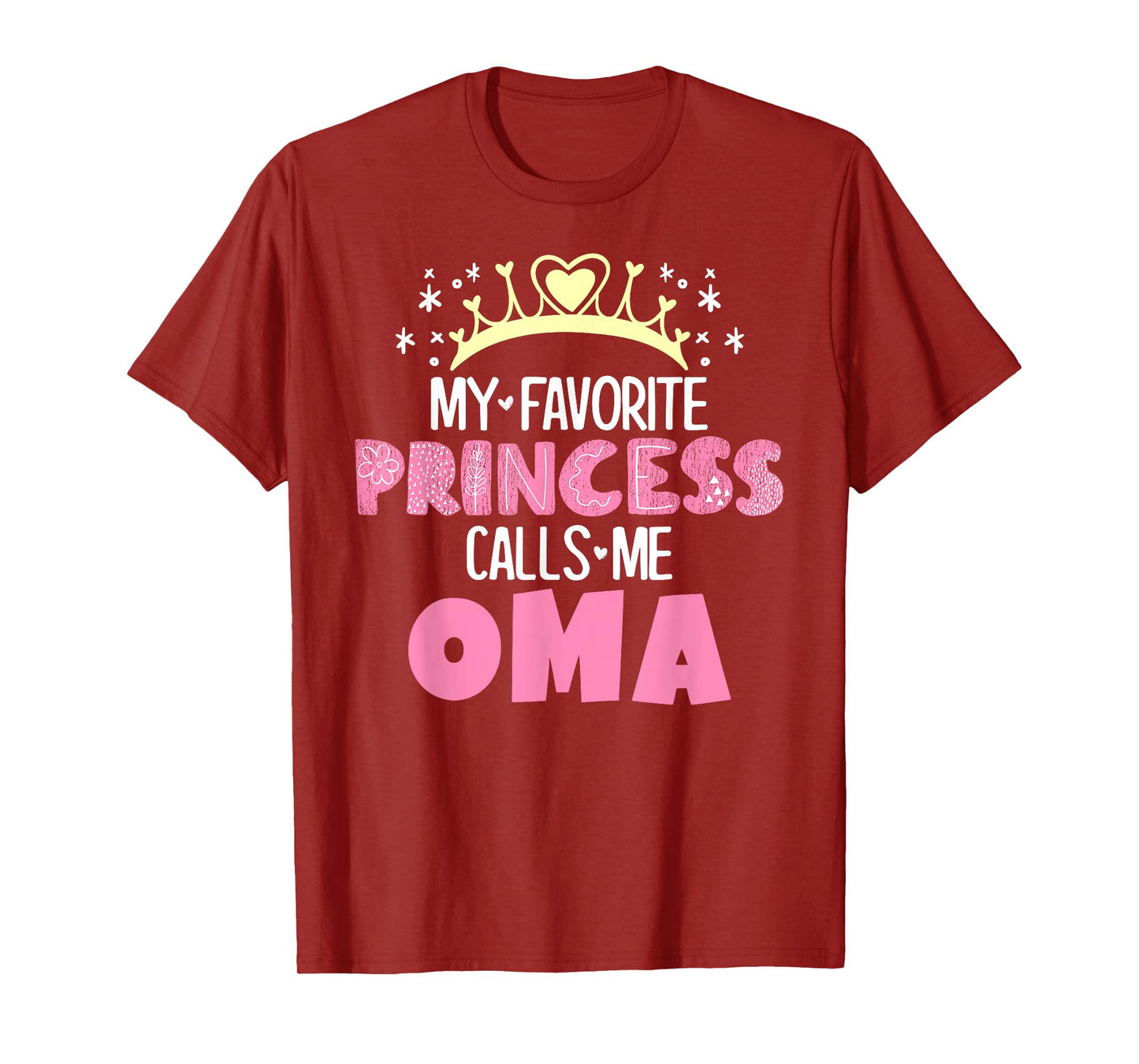 My Favorite Princess Calls Me Oma Funny Cute Grandma T-Shirt