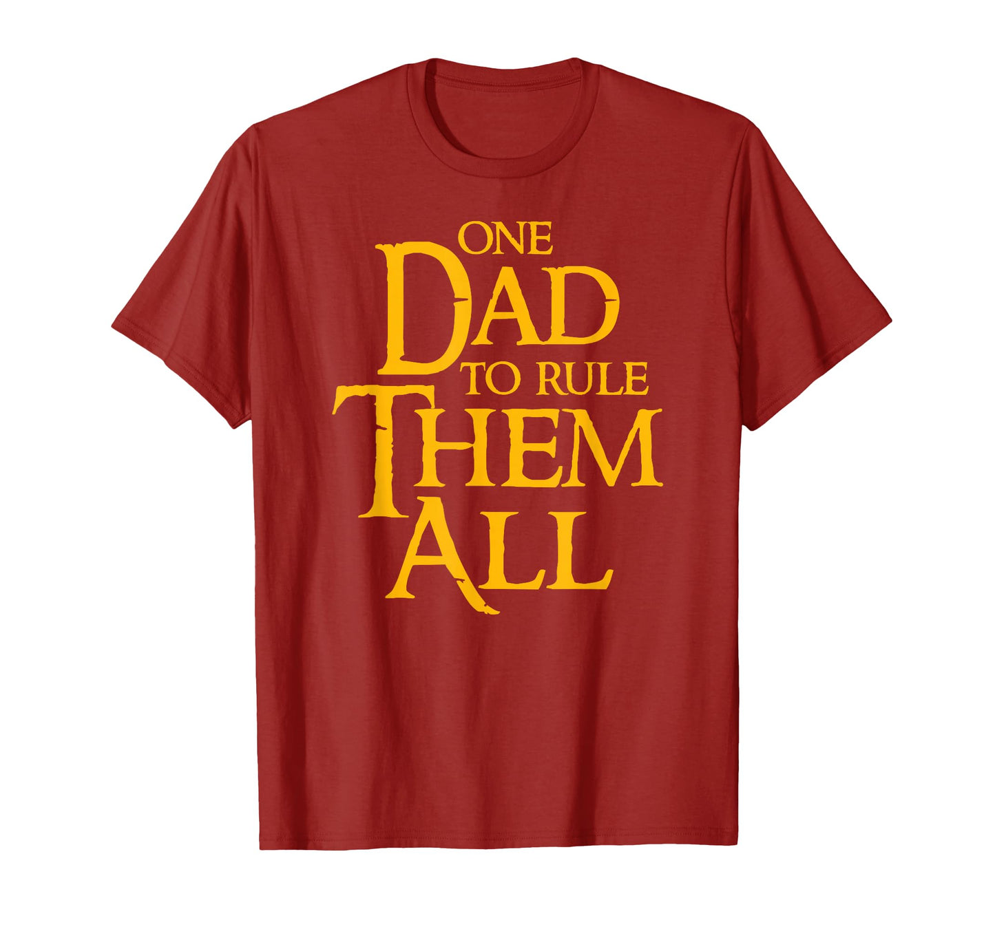 One Dad To Rule Them All Funny T-Shirt