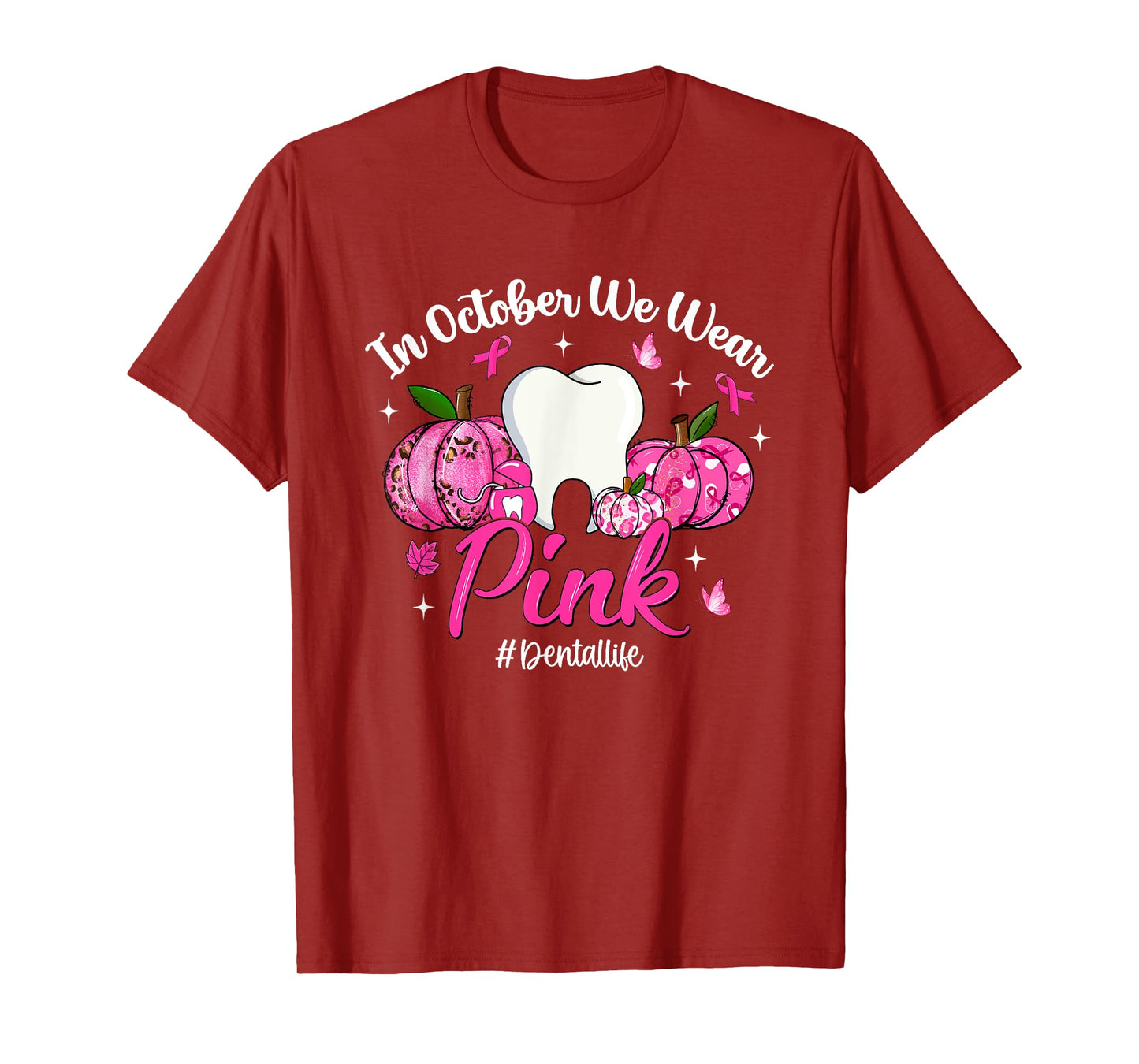 in October We Wear Pink Tooth Dental Life Breast Cancer T-Shirt