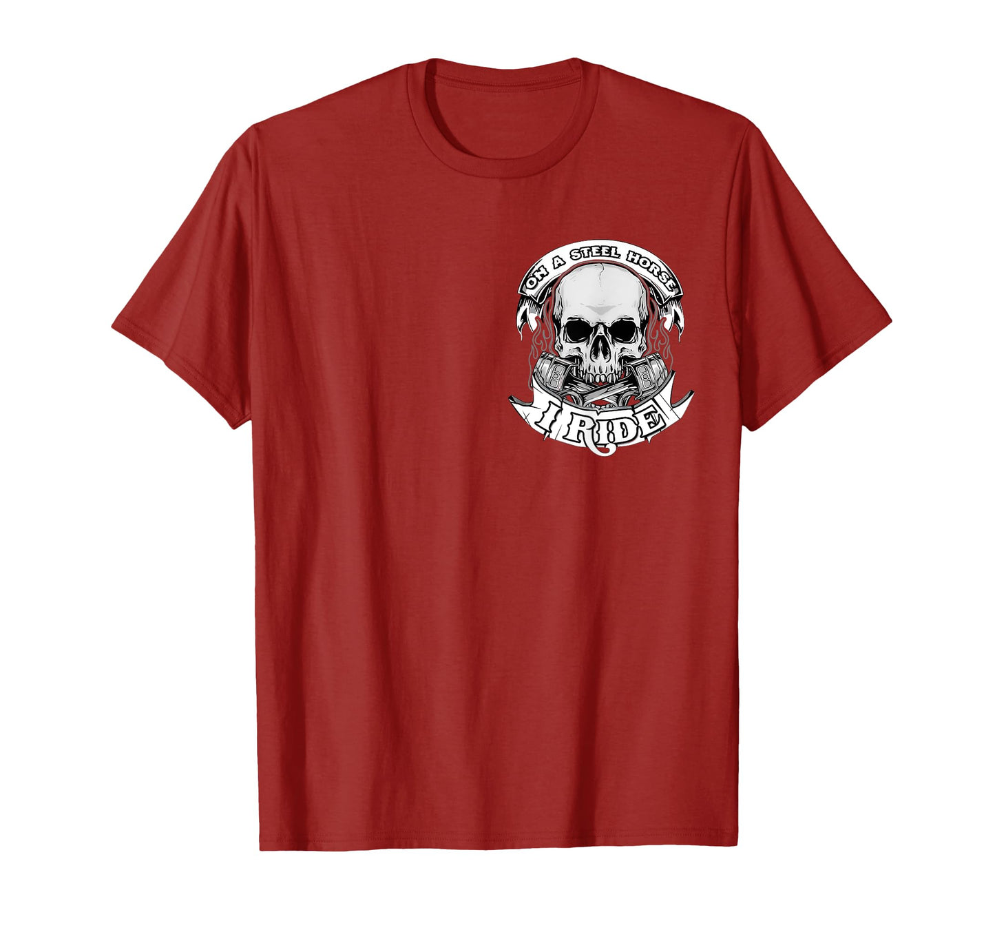 On A Steel Horse I Ride Motorcycle Skull Motorcycle Biker T-Shirt