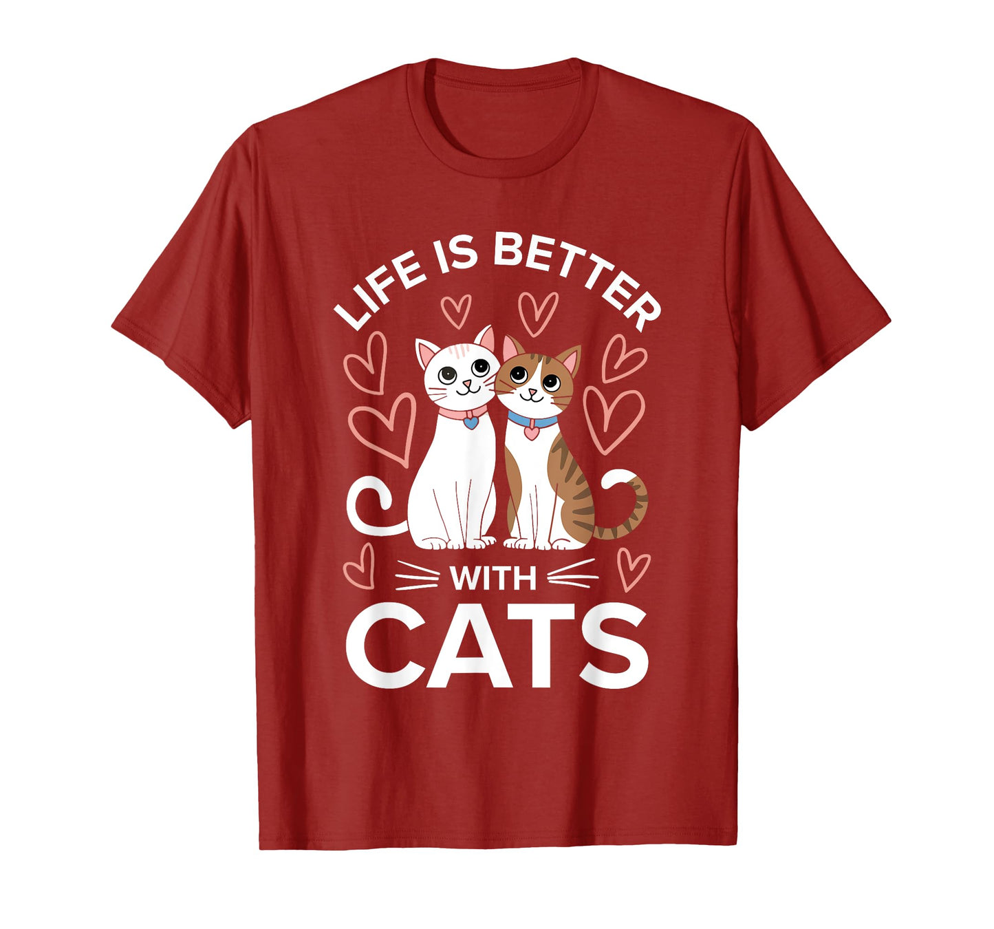 Life Is Better With Cats Shirt Men Women Kids Cat Lover T-Shirt