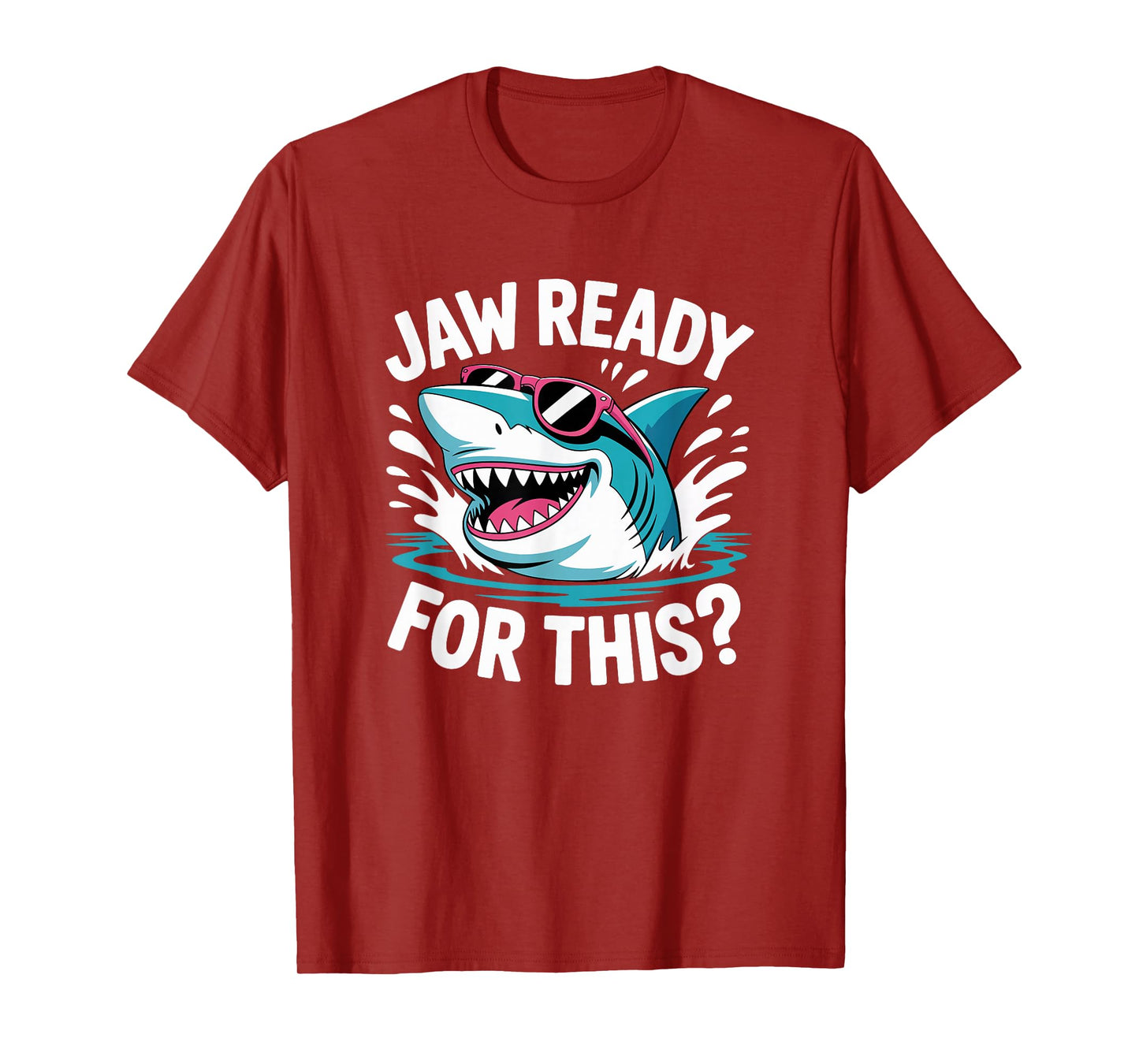 Jaw Ready For This - Funny Shark Lover Ocean Wildlife T-Shirt