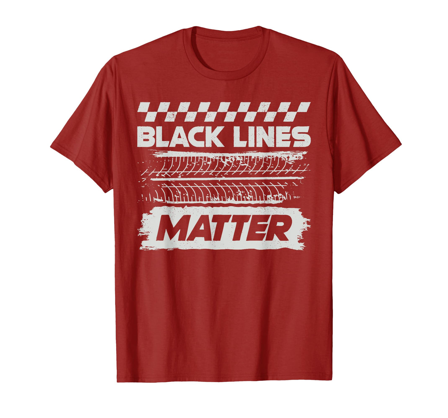 Black Lines Matter Race Car Burnout Skid Funny Auto Racing T-Shirt