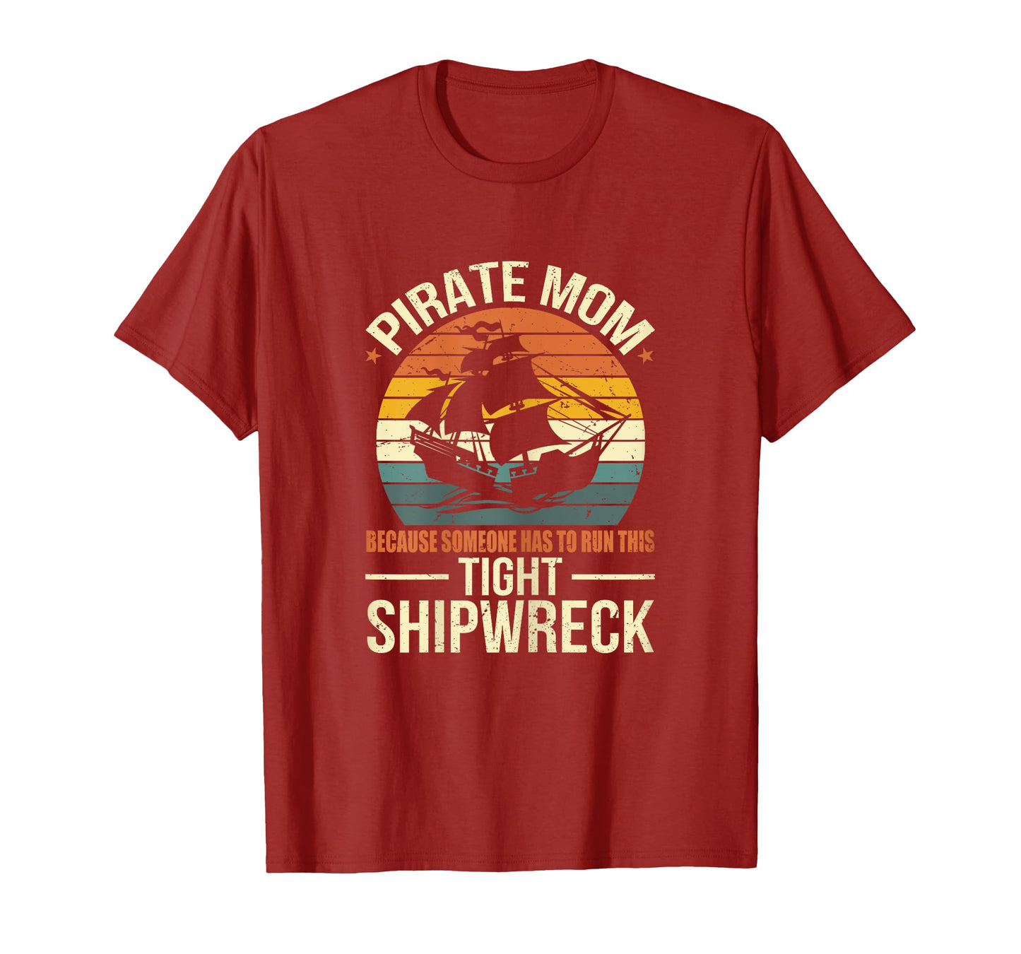 Tight Shipwreck Pirate Mom T-Shirt