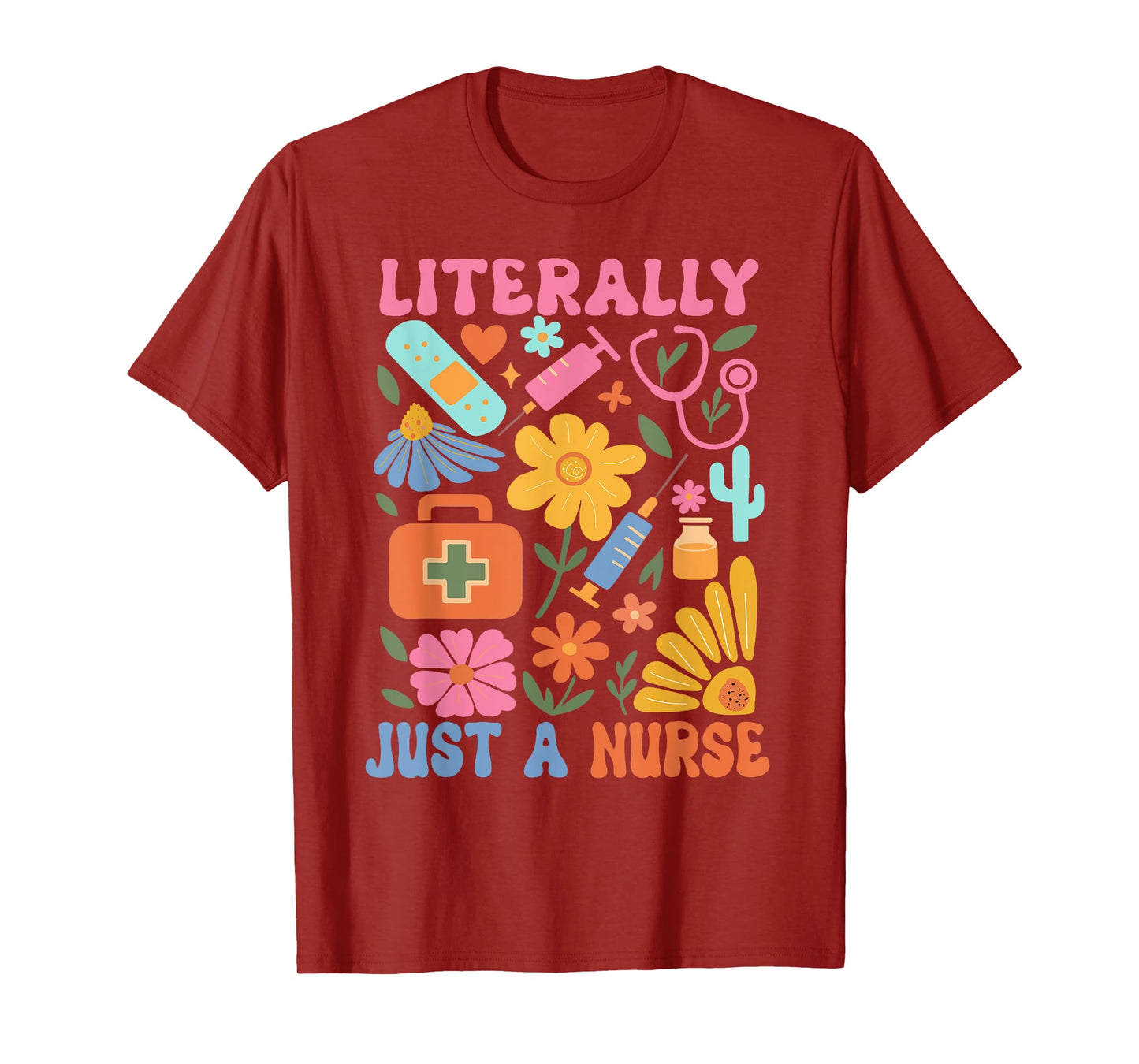 Literally Just A Nurse Registered Nurse Spring Nurse Boho T-Shirt
