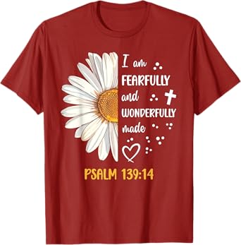 Cute Daisy I Am Fearfully and Wonderfully Made Psalm 139:14 T-Shirt