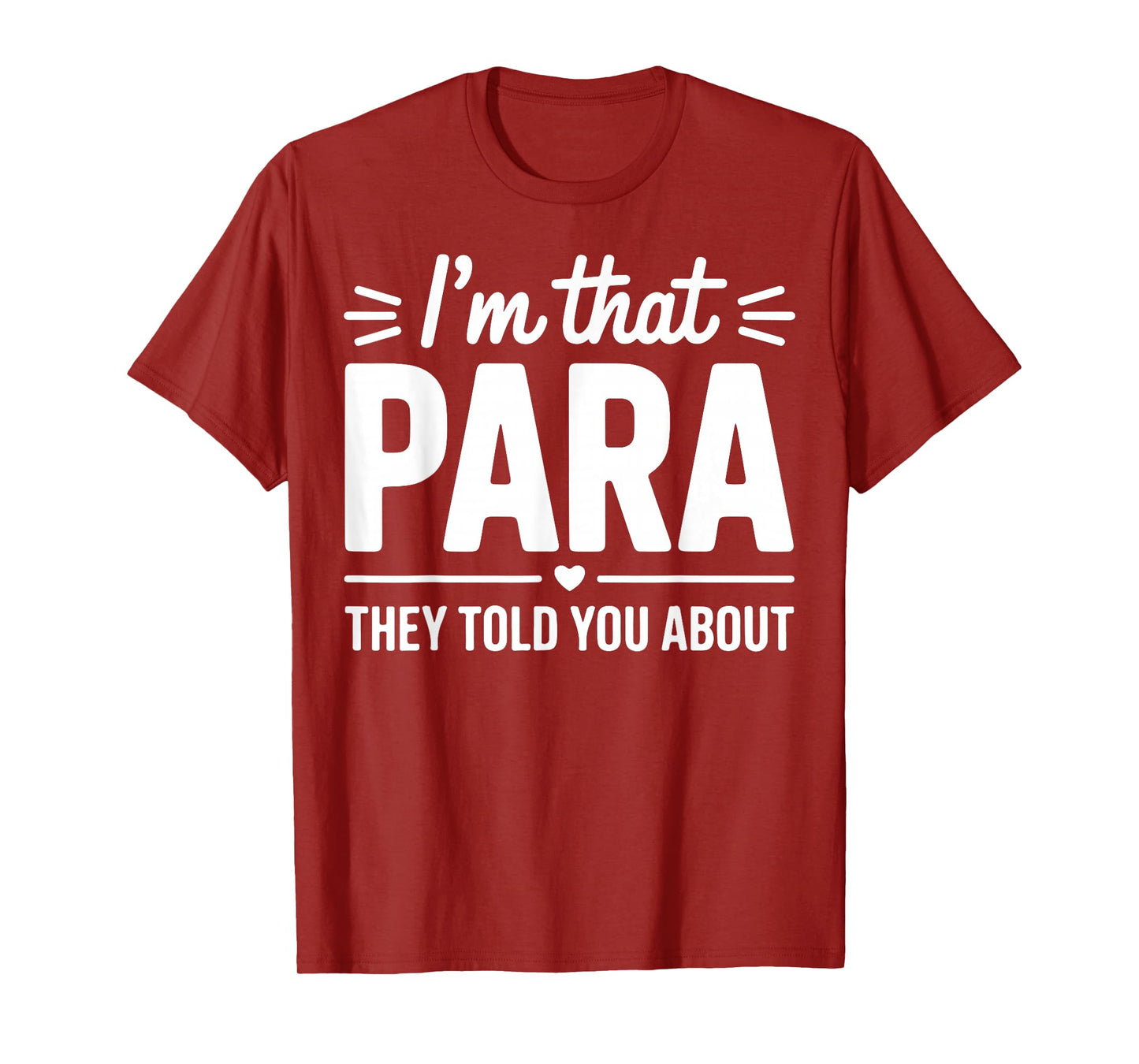 I’m That para They Told You About Paraprofessional Teacher T-Shirt