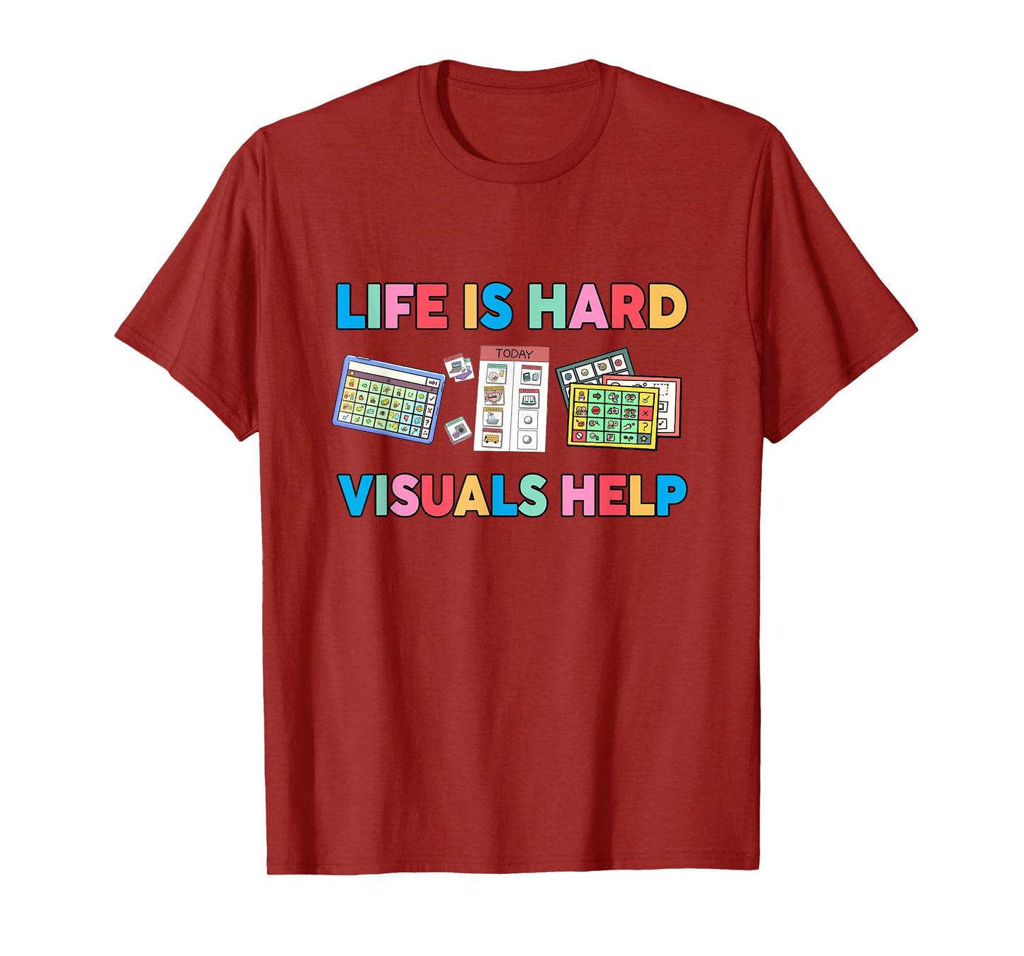 Life Is Hard Visuals Help SPED Special Education Teacher T-Shirt