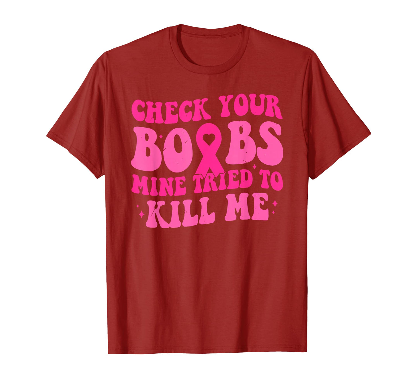 Check Your Boobs Mine Tried to Kill Me T-Shirt