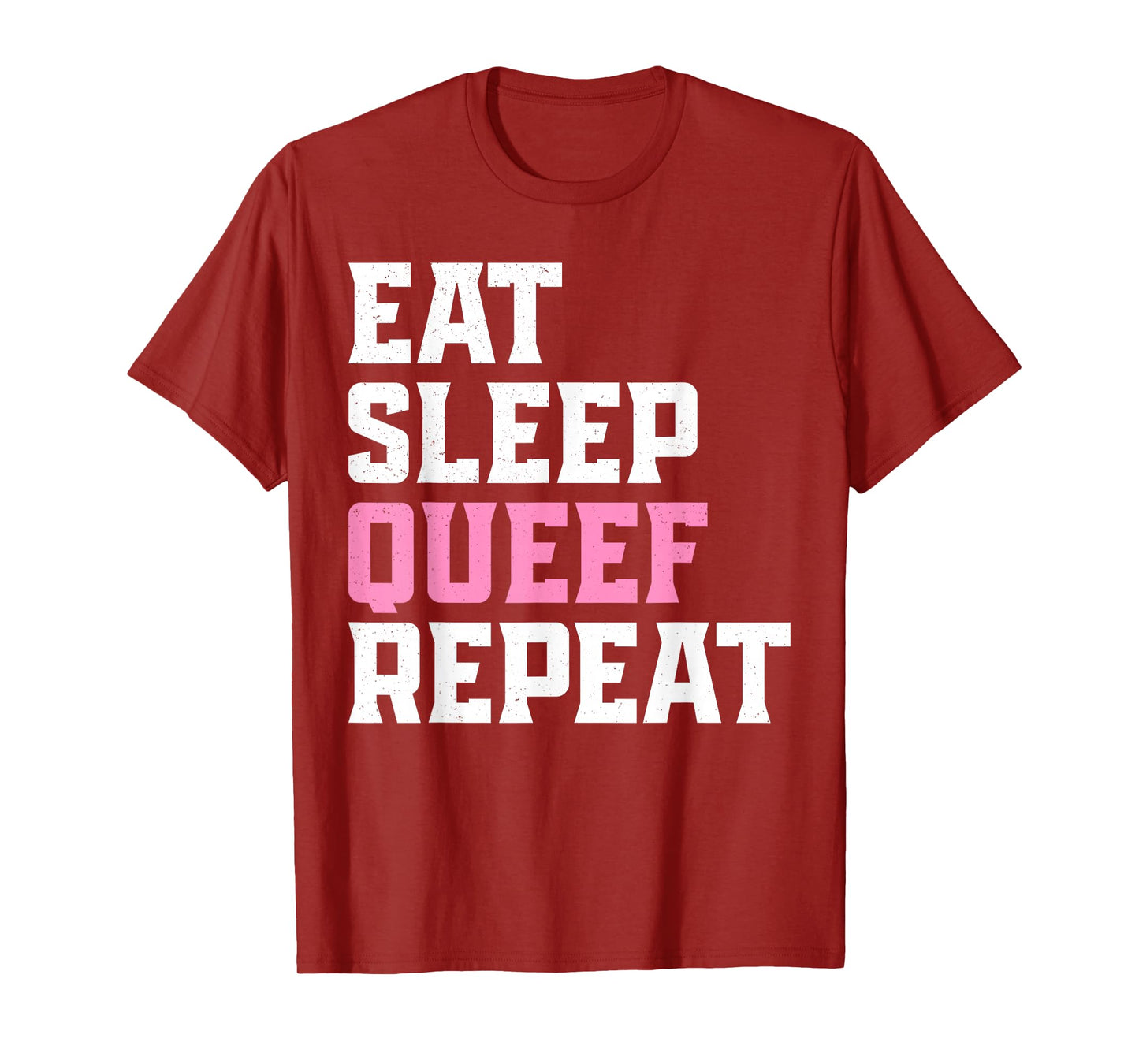 Adult Queef Shirt Queefing Eat Sleep Queef Repeat T-Shirt