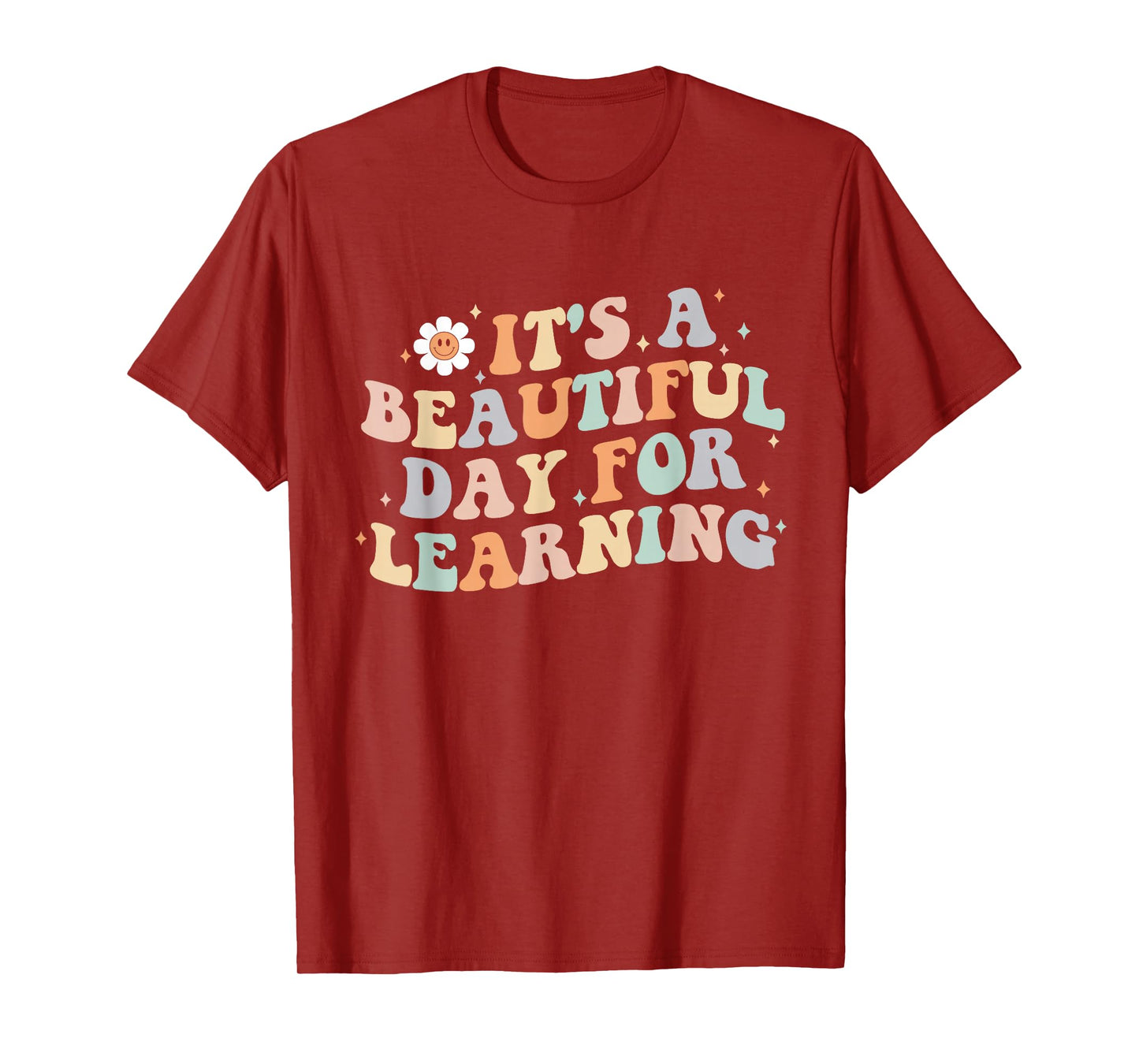 It's a Beautiful Day for Learning Funny Teacher Life Women T-Shirt