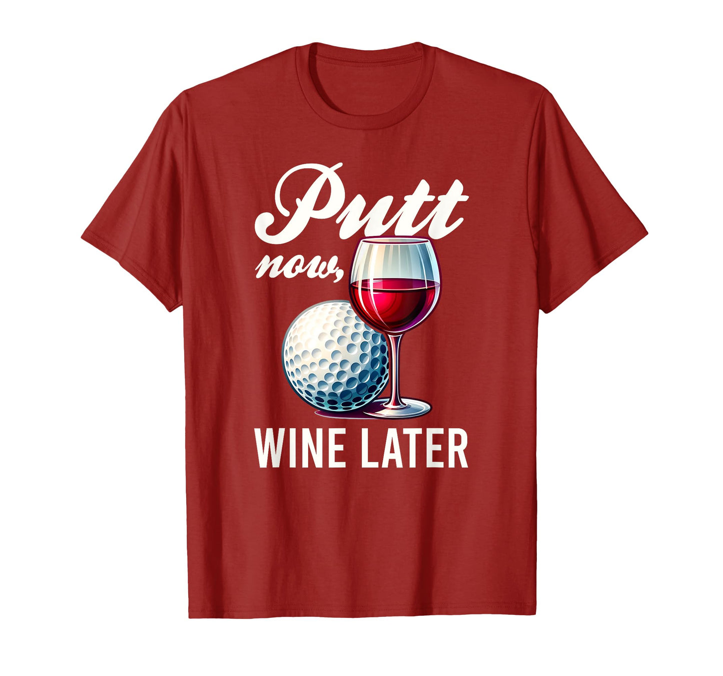 Putt Now Wine Later Funny Golfing Gift Product T-Shirt