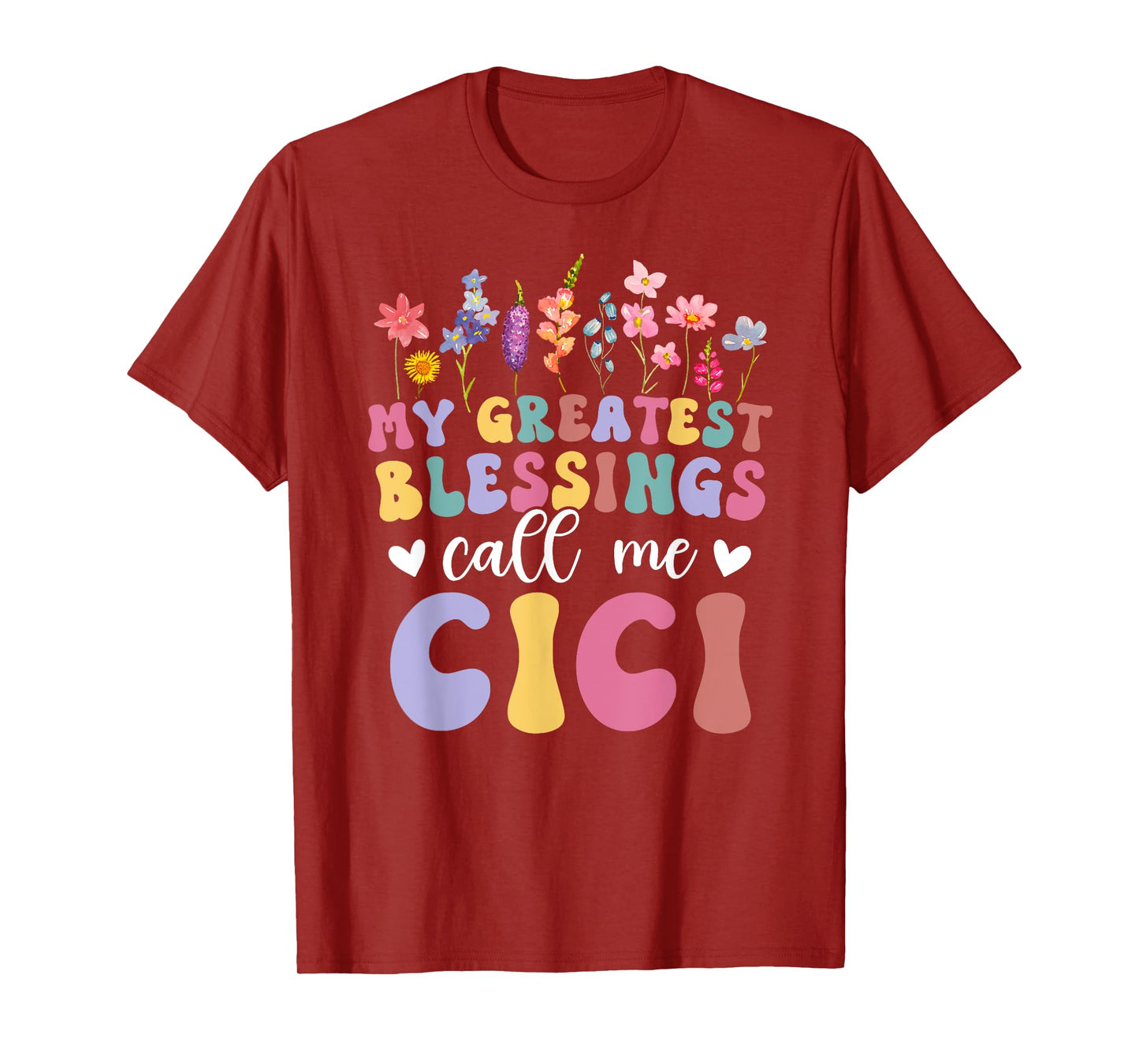 Greatest Blessings Call Me Cici Grandma Cici Grandmother T-Shirt